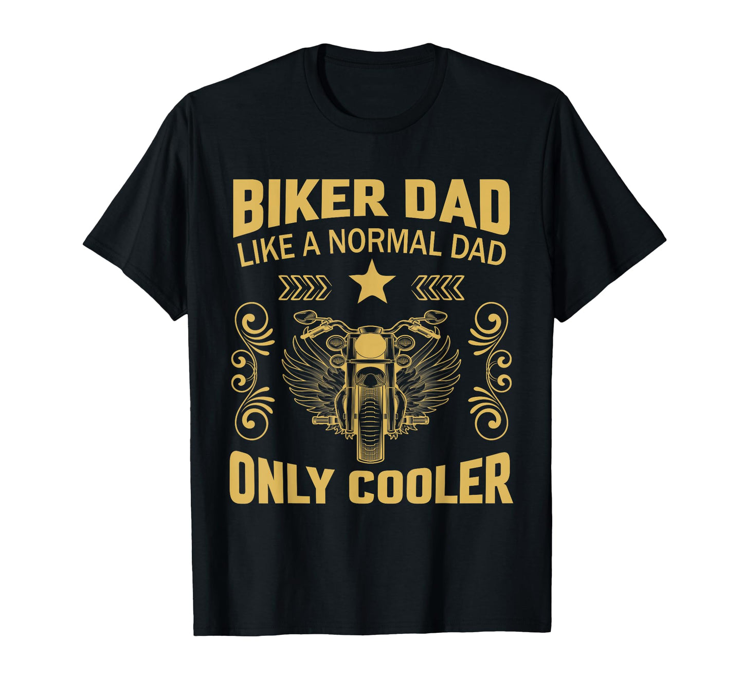 Biker Dad Like Normal Dad Only Cooler T-Shirt - Trendy Graphic Men Women - T-Shirt, Sweatshirt, Hoodie
