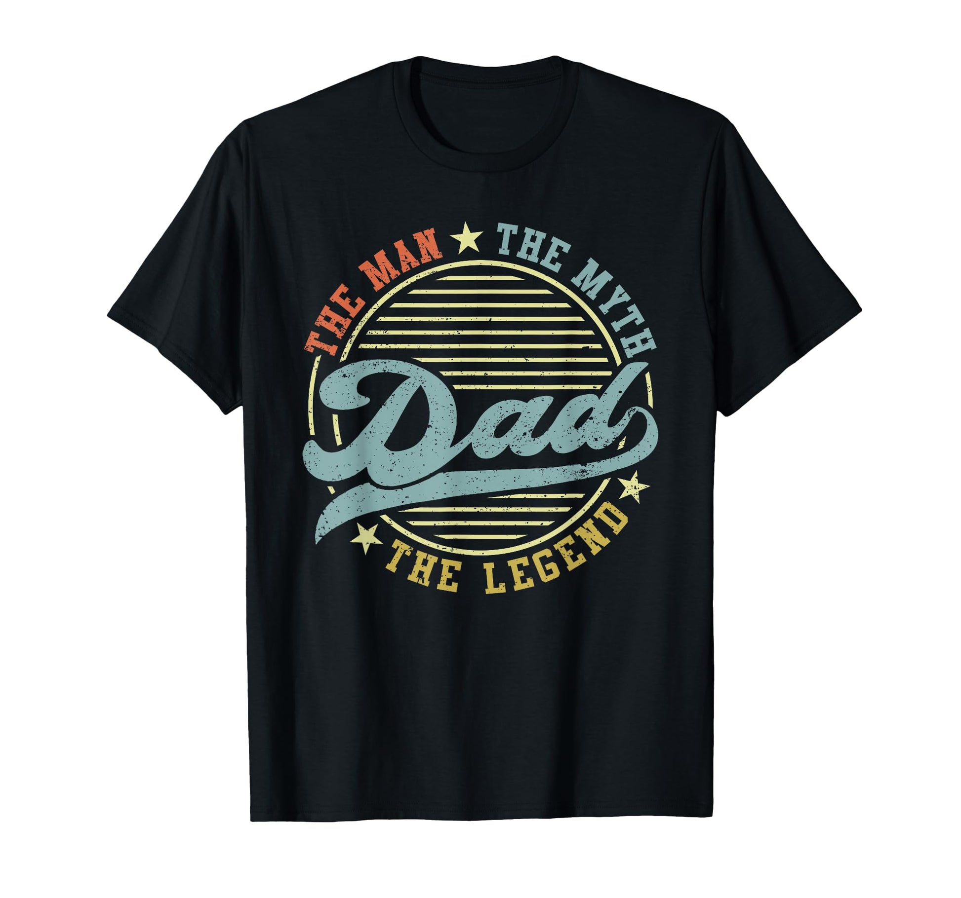Dad Myth Legend Funny Fathers Day T-Shirt - Fun Novelty Design Unisex - T-Shirt, Sweatshirt, Hoodie