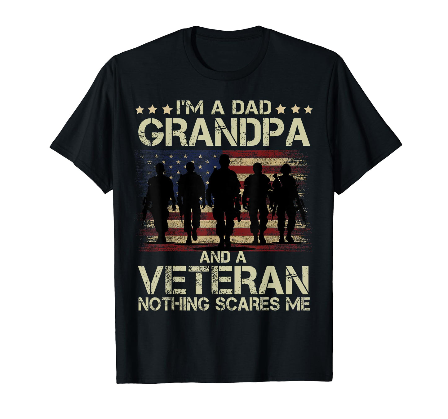 Dad Grandpa And Veteran Nothing Scares T-Shirt - Trendy Graphic for Adults - T-Shirt, Sweatshirt, Hoodie