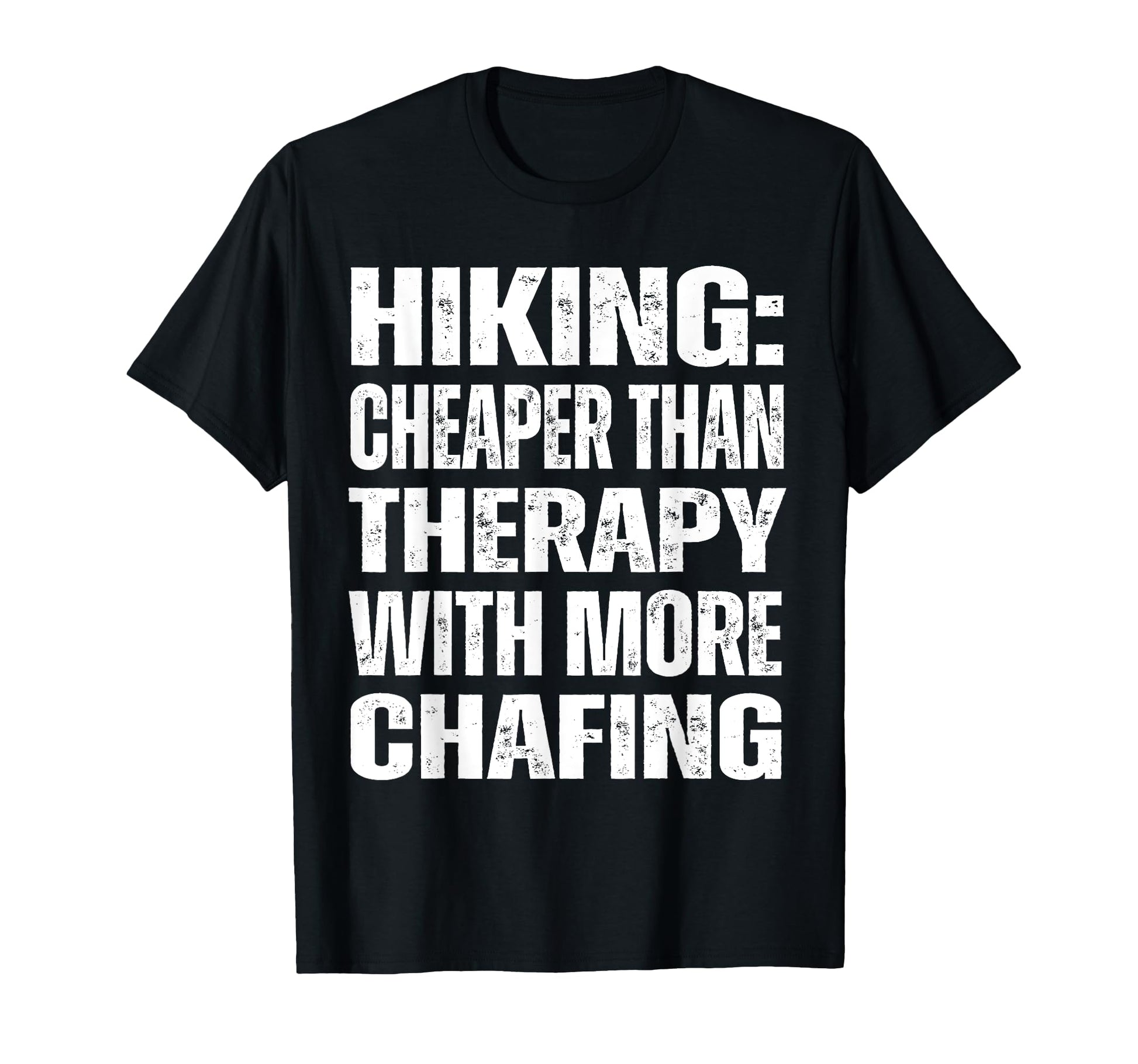 Hiking Cheaper Therapy Naughty Hiking T-Shirt - Novelty Apparel for Adults - T-Shirt, Sweatshirt, Hoodie