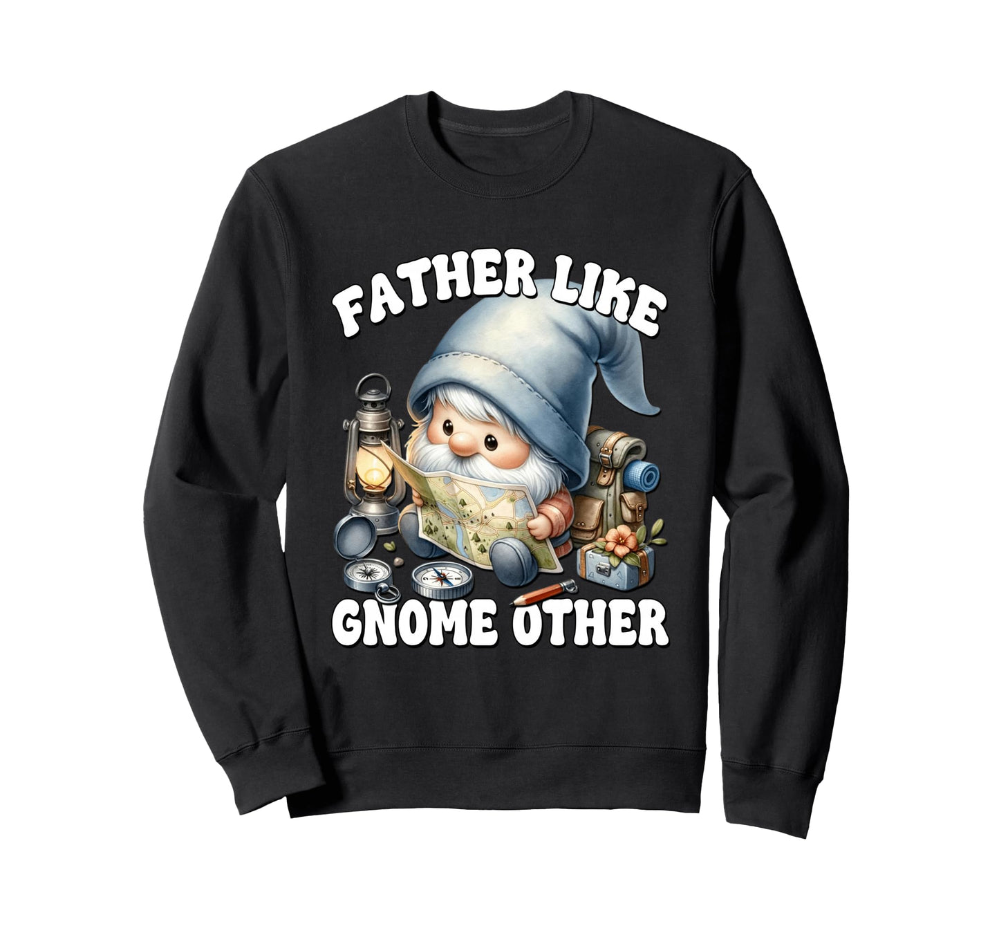 Hiking And Camping Dad Funny Sweatshirt - Novelty Apparel for Adults - T-Shirt, Sweatshirt, Hoodie