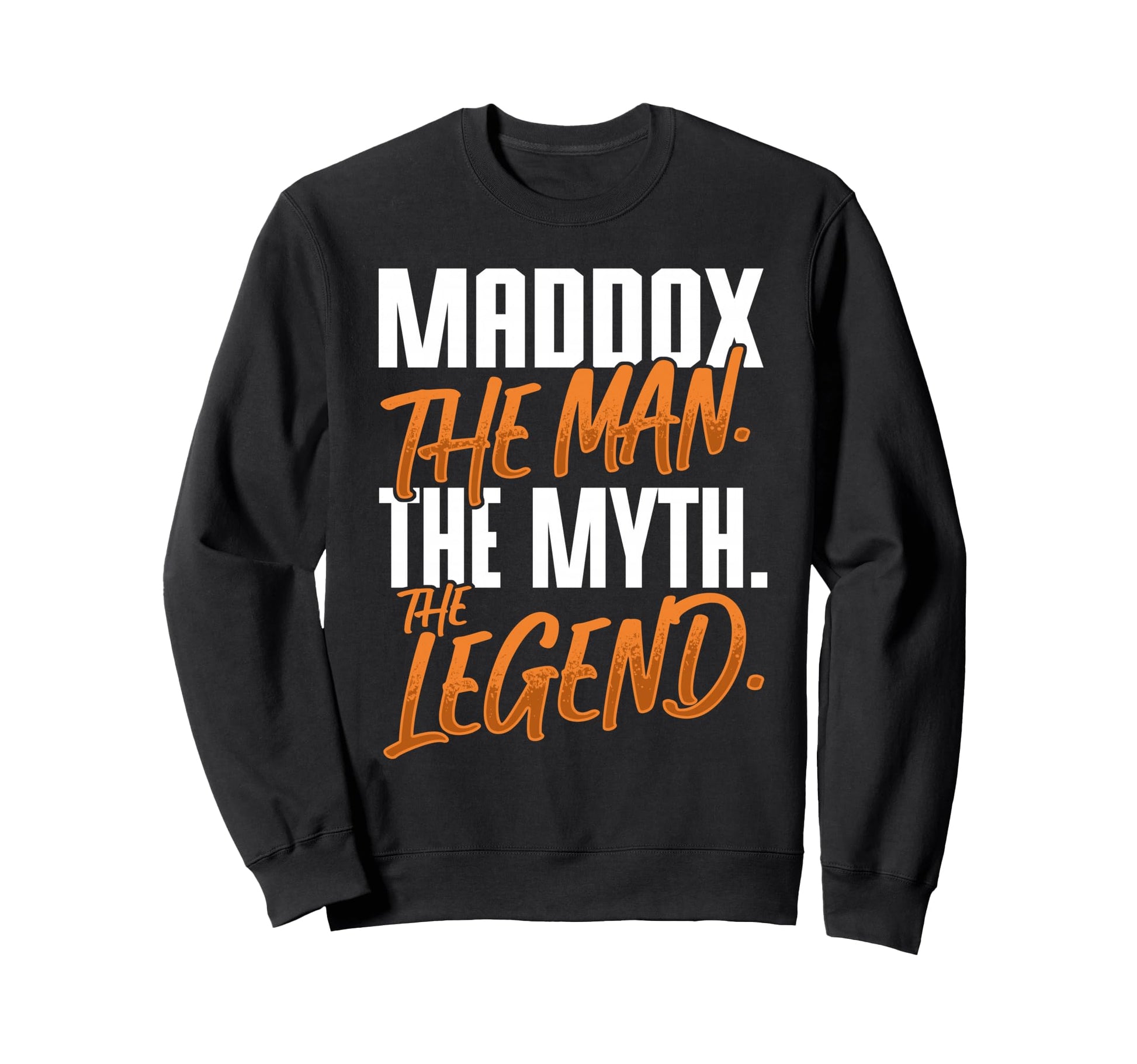Maddox Personalized Name Myth Legend Sweatshirt - Custom Art Print Unisex - T-Shirt, Sweatshirt, Hoodie