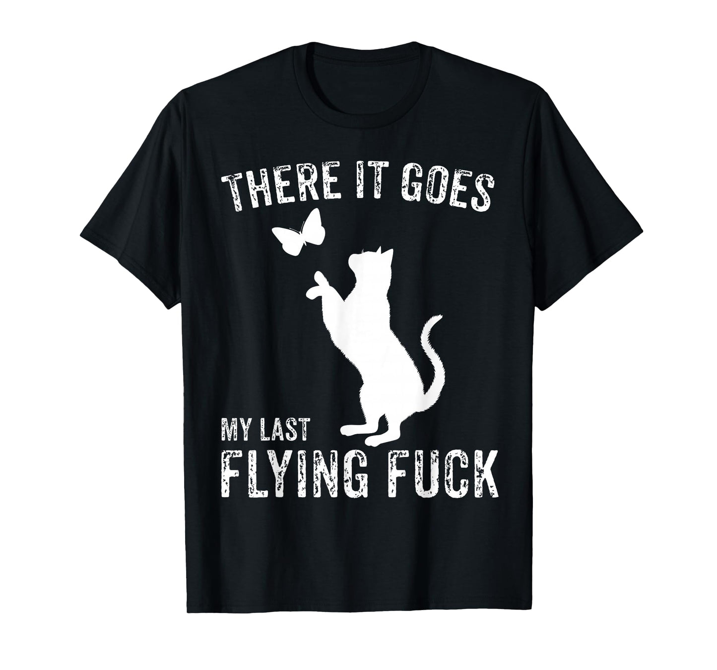 There It Goes My Last Flying T-Shirt - Casual Everyday Wear for Adults - T-Shirt, Sweatshirt, Hoodie