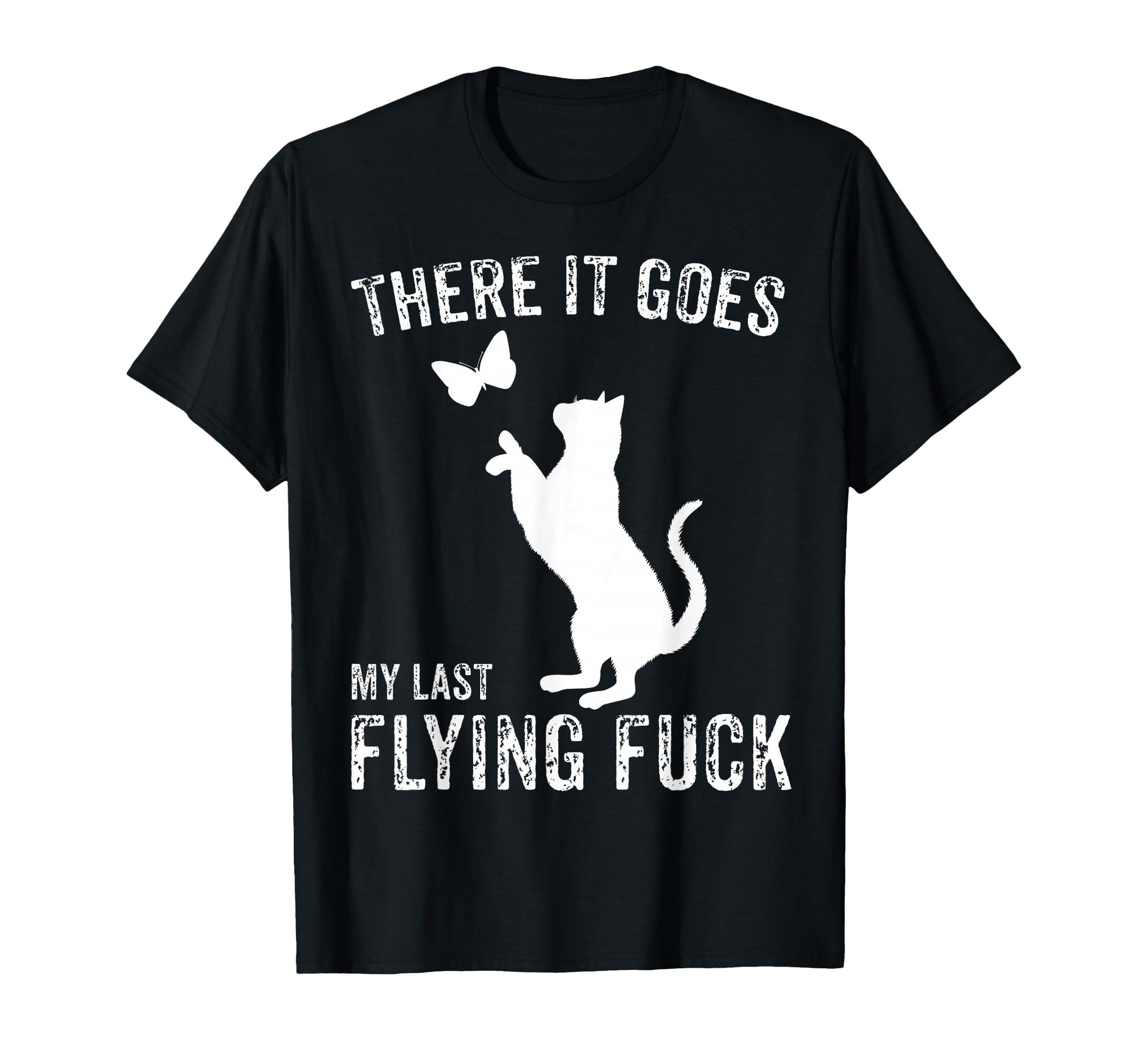 There It Goes My Last Flying T-Shirt - Casual Everyday Wear for Adults - T-Shirt, Sweatshirt, Hoodie