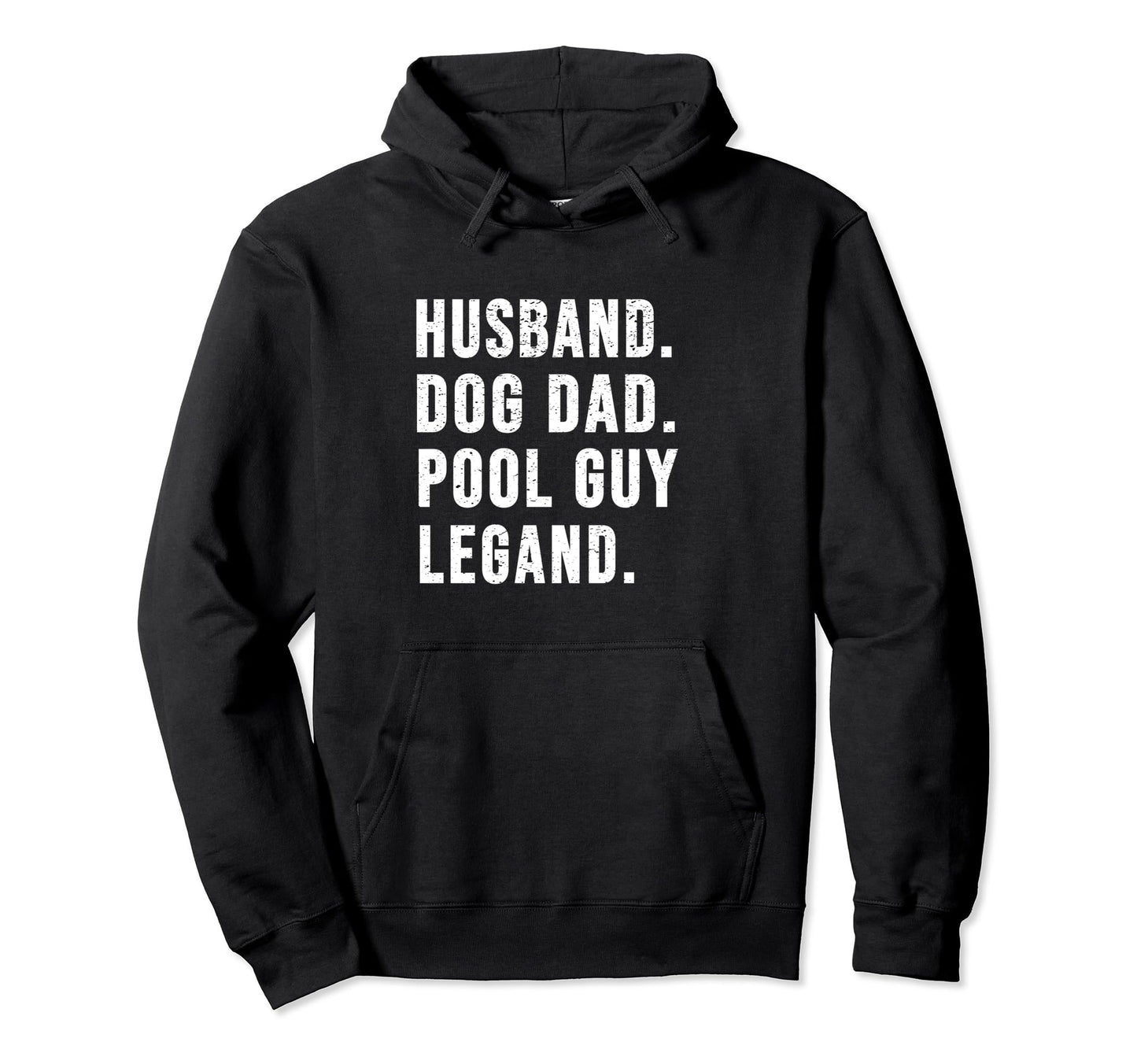 Husband Dog Dad Pool Guy Legend Hoodie - Minimalist Print for Adults - T-Shirt, Sweatshirt, Hoodie