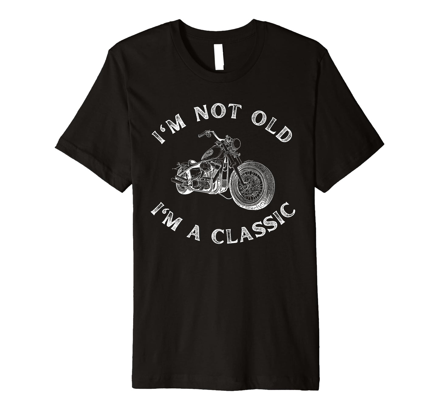 Im Not Old Im Motorcycle Dads T-Shirt - Minimalist Print for Adults - T-Shirt, Sweatshirt, Hoodie