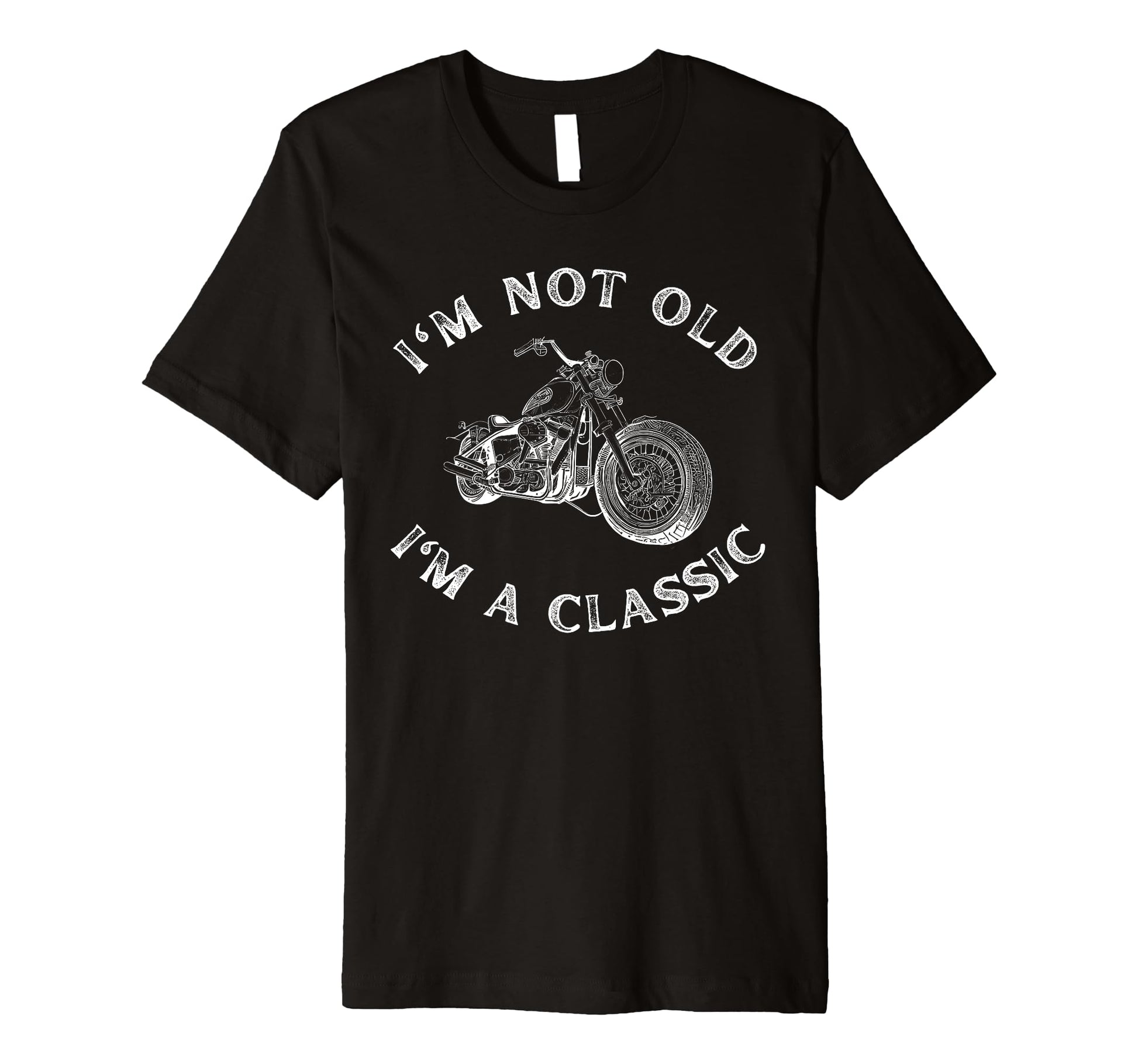 Im Not Old Im Motorcycle Dads T-Shirt - Minimalist Print for Adults - T-Shirt, Sweatshirt, Hoodie