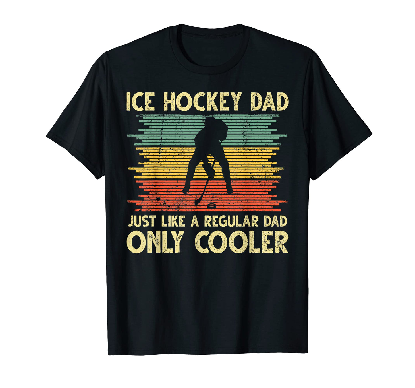 Ice Hockey Dad Just Like Regular Dad T-Shirt - Trendy Graphic for Adults - T-Shirt, Sweatshirt, Hoodie