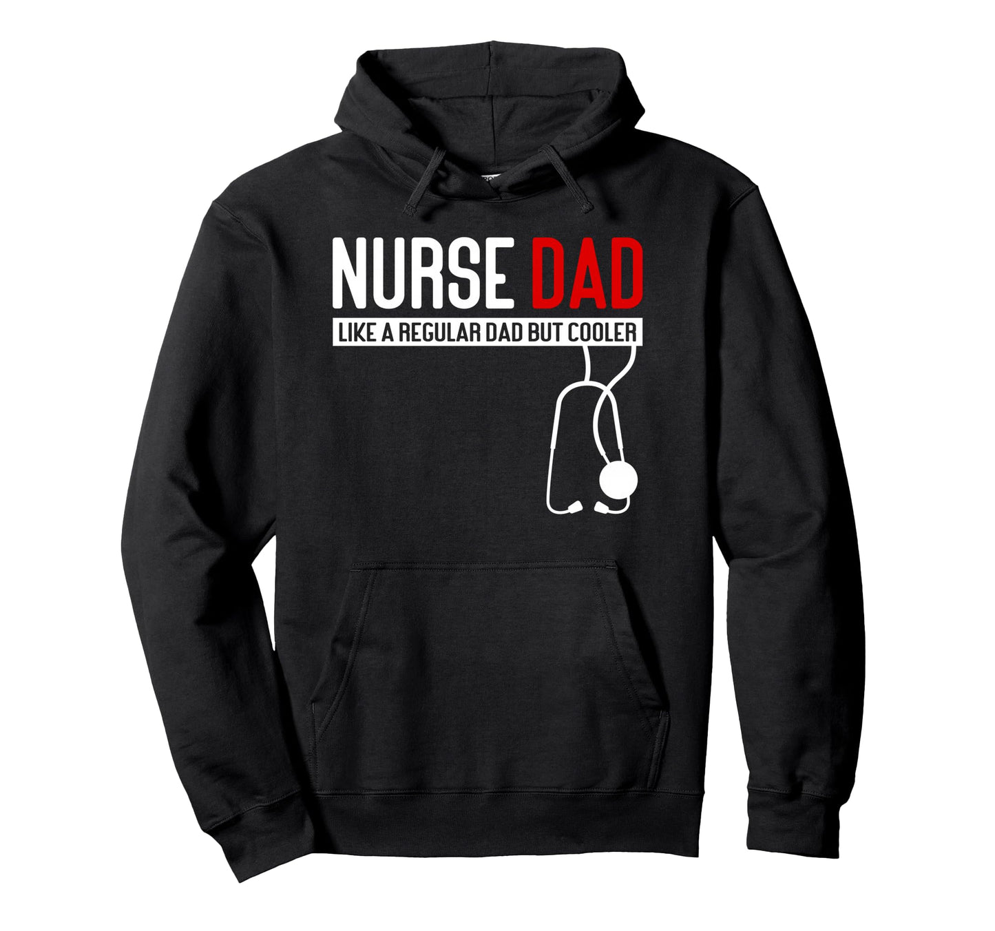 Nurse Dad Like Regular Dad But Cooler Hoodie - Aesthetic Graphic Unisex - T-Shirt, Sweatshirt, Hoodie