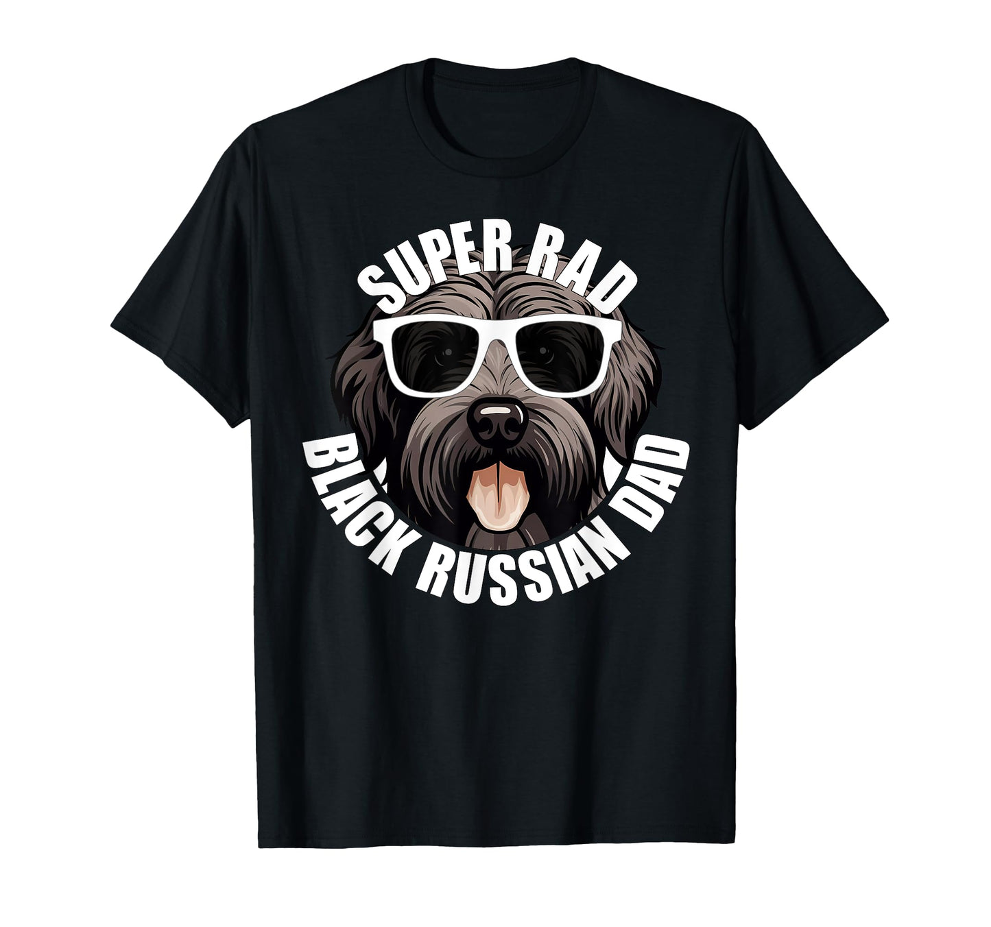Black Russian Terrier Dad Funny Super T-Shirt - Streetwear Style Men Women - T-Shirt, Sweatshirt, Hoodie