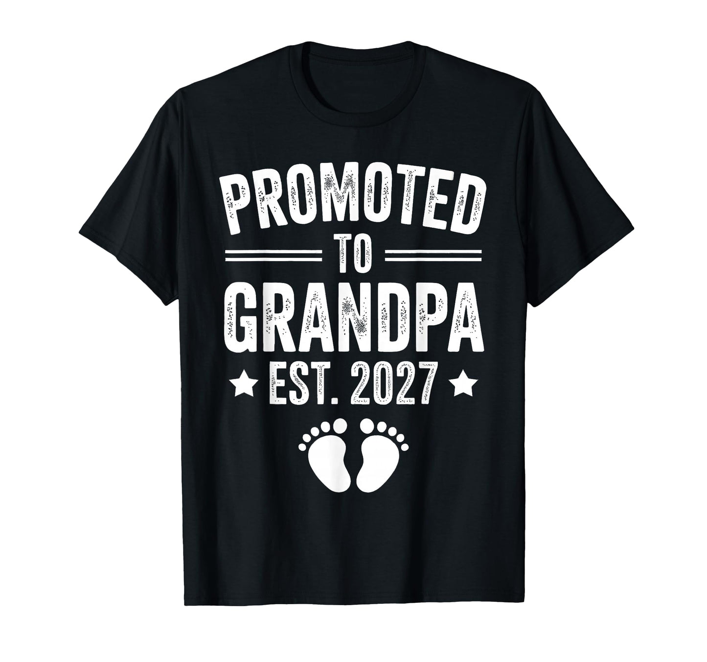Promoted To Grandpa Est 2027 T-Shirt - Streetwear Style for Adults - T-Shirt, Sweatshirt, Hoodie