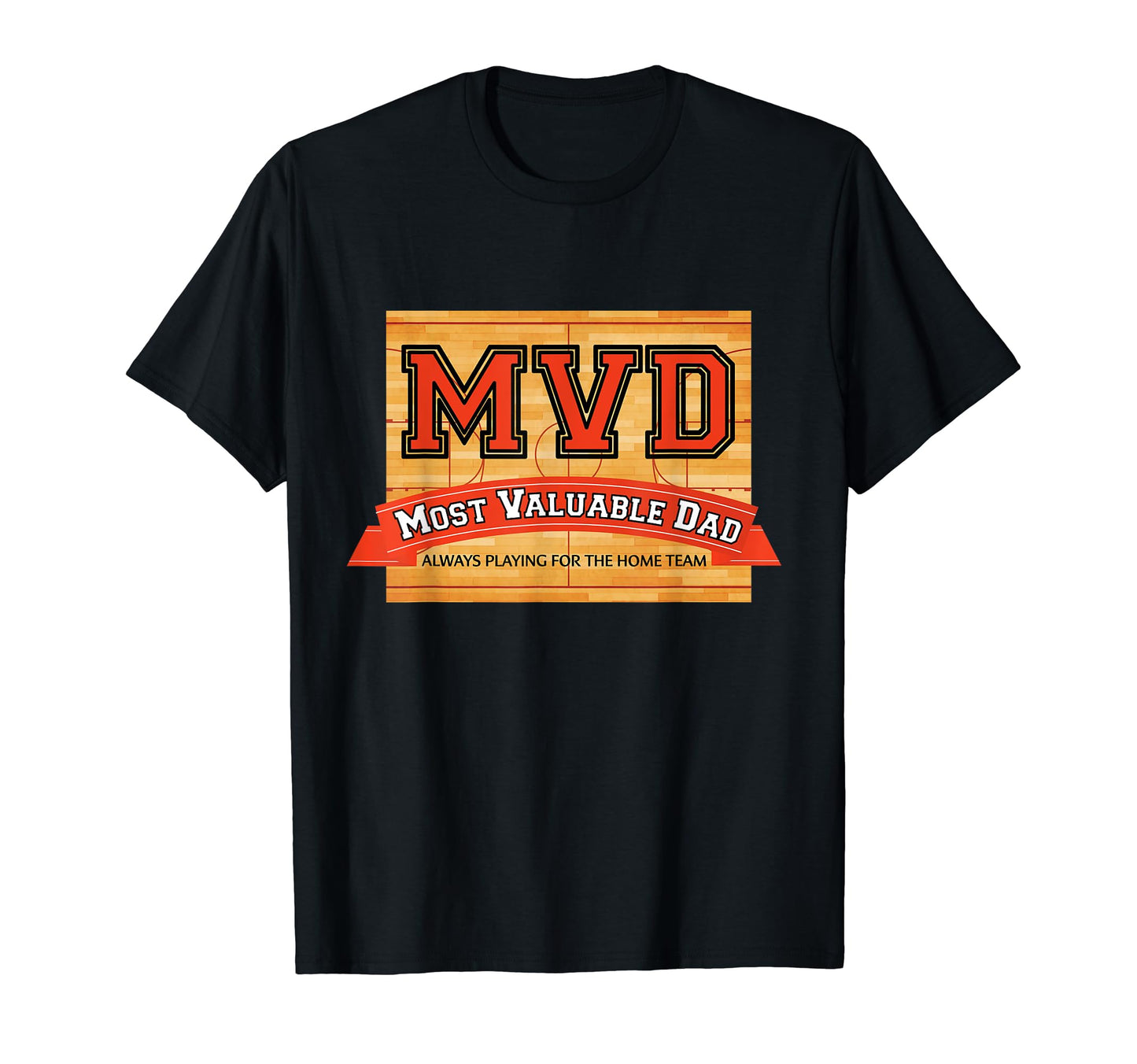 Fathers Day Basketball Fan Mvd Most T-Shirt - Novelty Apparel Men Women - T-Shirt, Sweatshirt, Hoodie