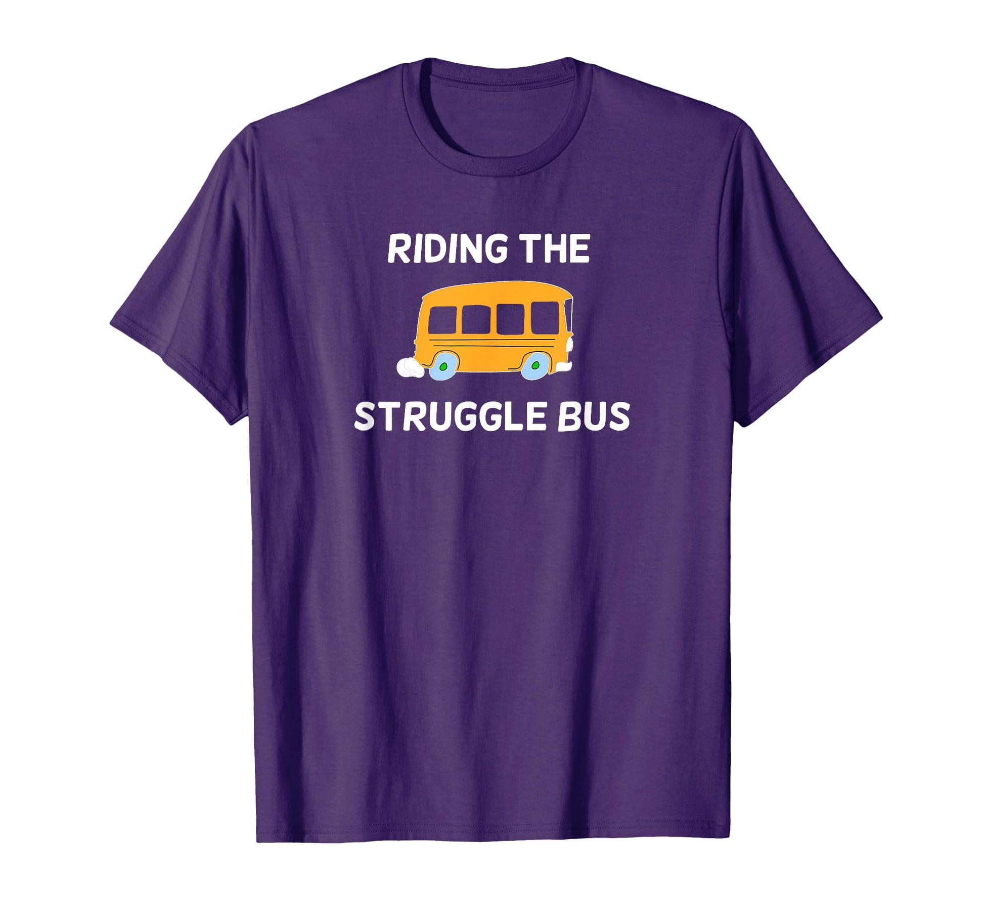 Funny Riding Struggle Bus Joke T-Shirt - Custom Art Print for Adults - T-Shirt, Sweatshirt, Hoodie