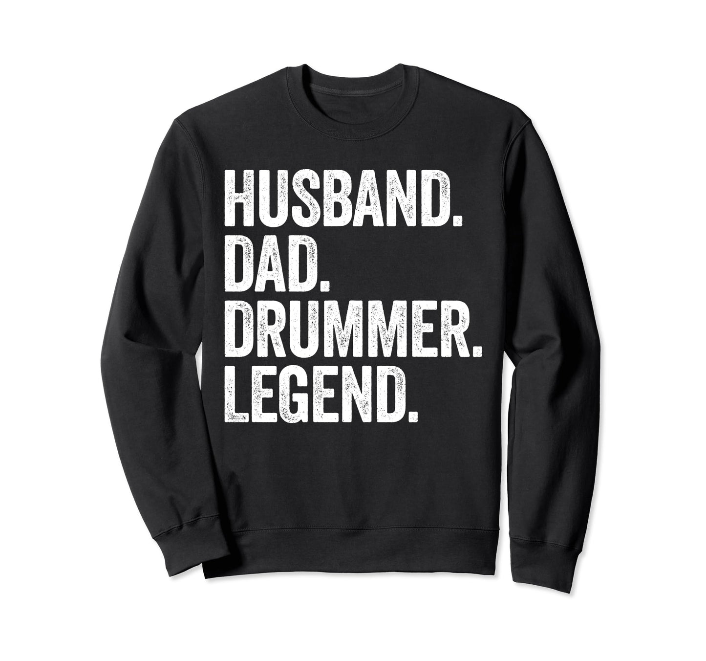 Husband Dad Drummer Funny Drum Sweatshirt - Custom Art Print for Adults - T-Shirt, Sweatshirt, Hoodie