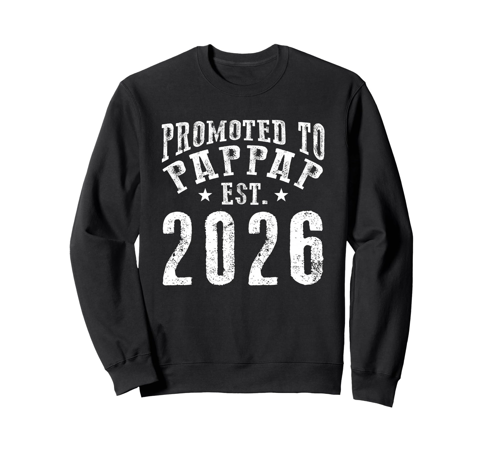 Promoted To Pappap Est 2026 New Sweatshirt - Aesthetic Graphic for Adults - T-Shirt, Sweatshirt, Hoodie