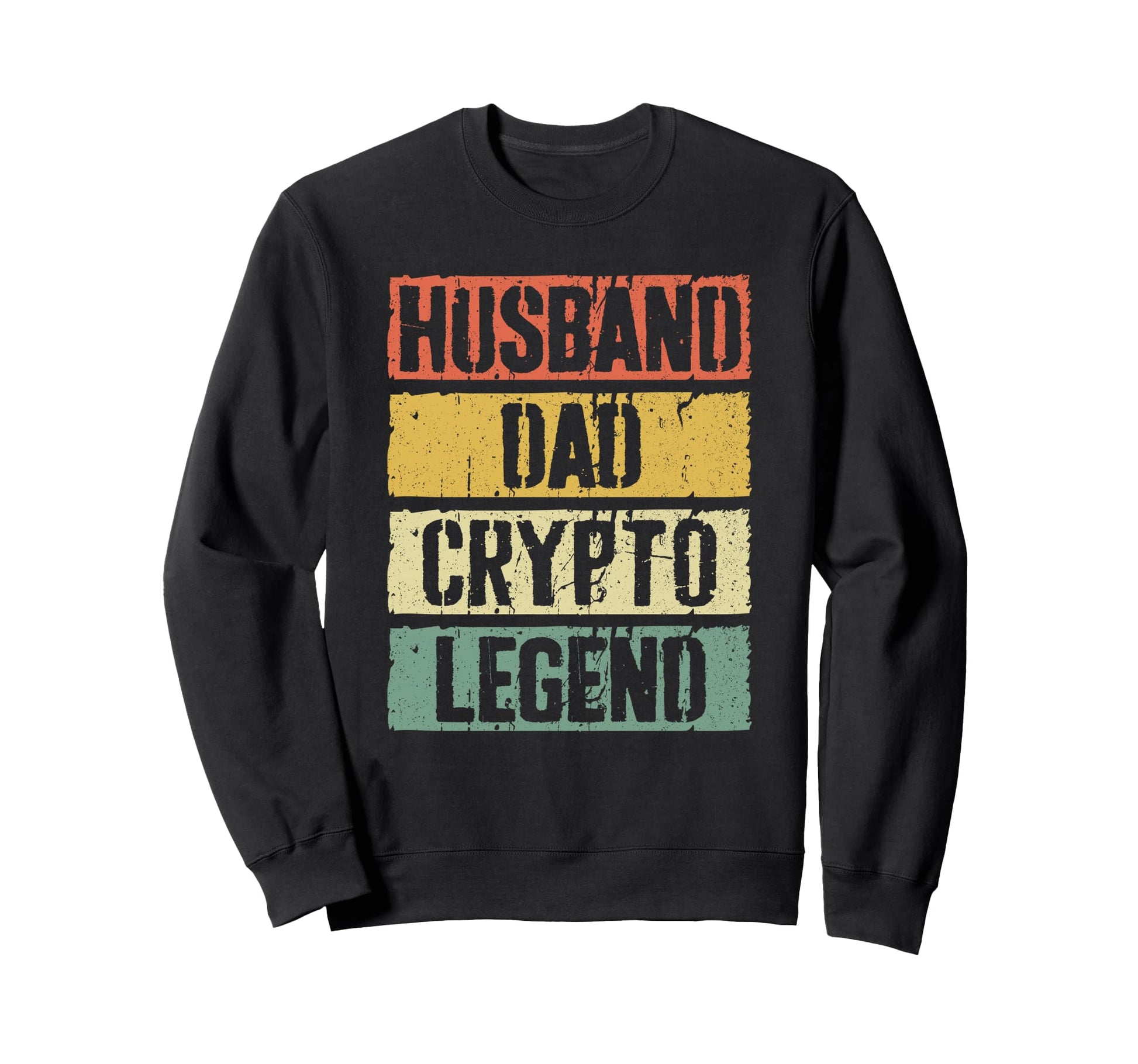 Husband Dad Crypto Legend Trader Fathers Sweatshirt - Graphic Print Unisex - T-Shirt, Sweatshirt, Hoodie