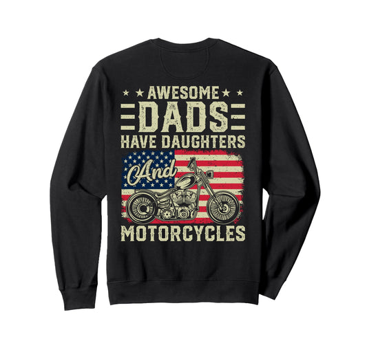 Awesome Dads Have Daughters And Sweatshirt - Unique Graphic for Adults - T-Shirt, Sweatshirt, Hoodie