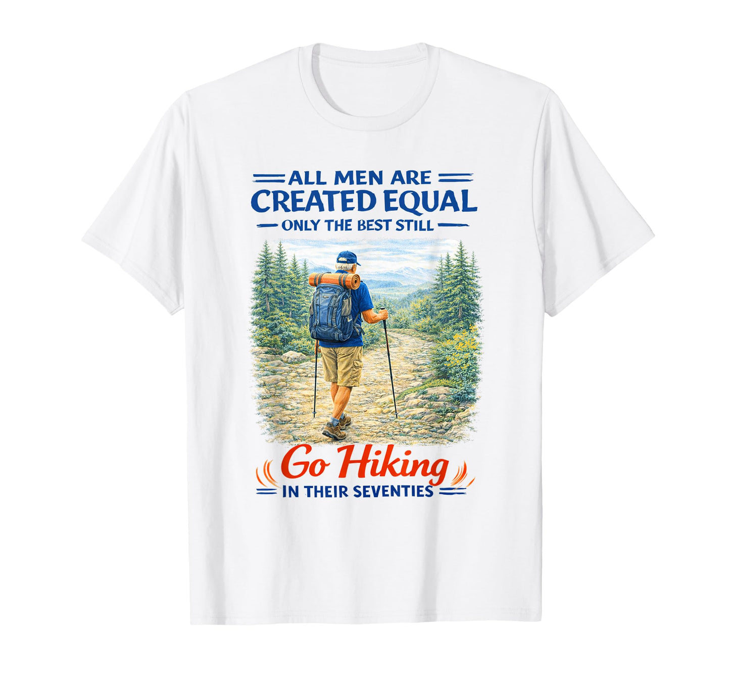 Seventies Hiking Hiker T-Shirt - Casual Everyday Wear Men Women - T-Shirt, Sweatshirt, Hoodie