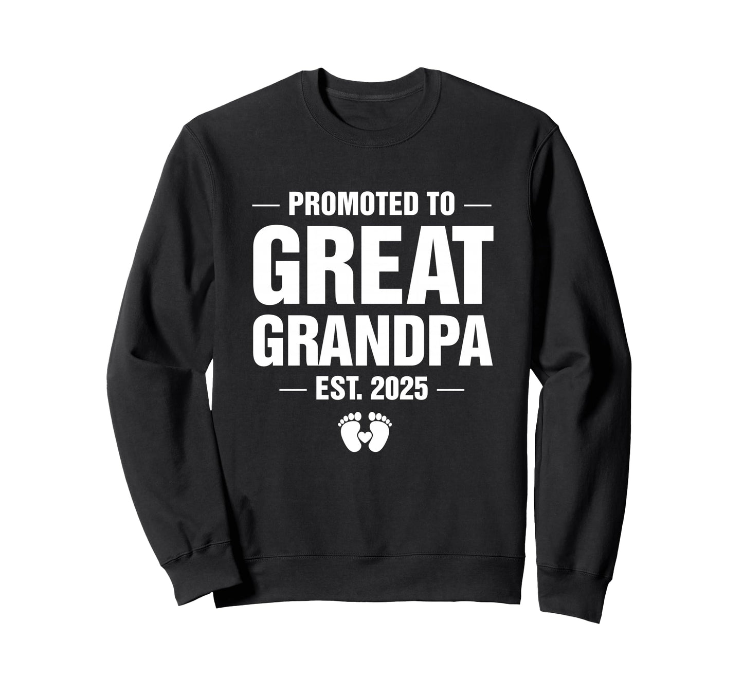 Soon To Be Greats Grandpa 2025 Sweatshirt - Unique Graphic for Adults - T-Shirt, Sweatshirt, Hoodie