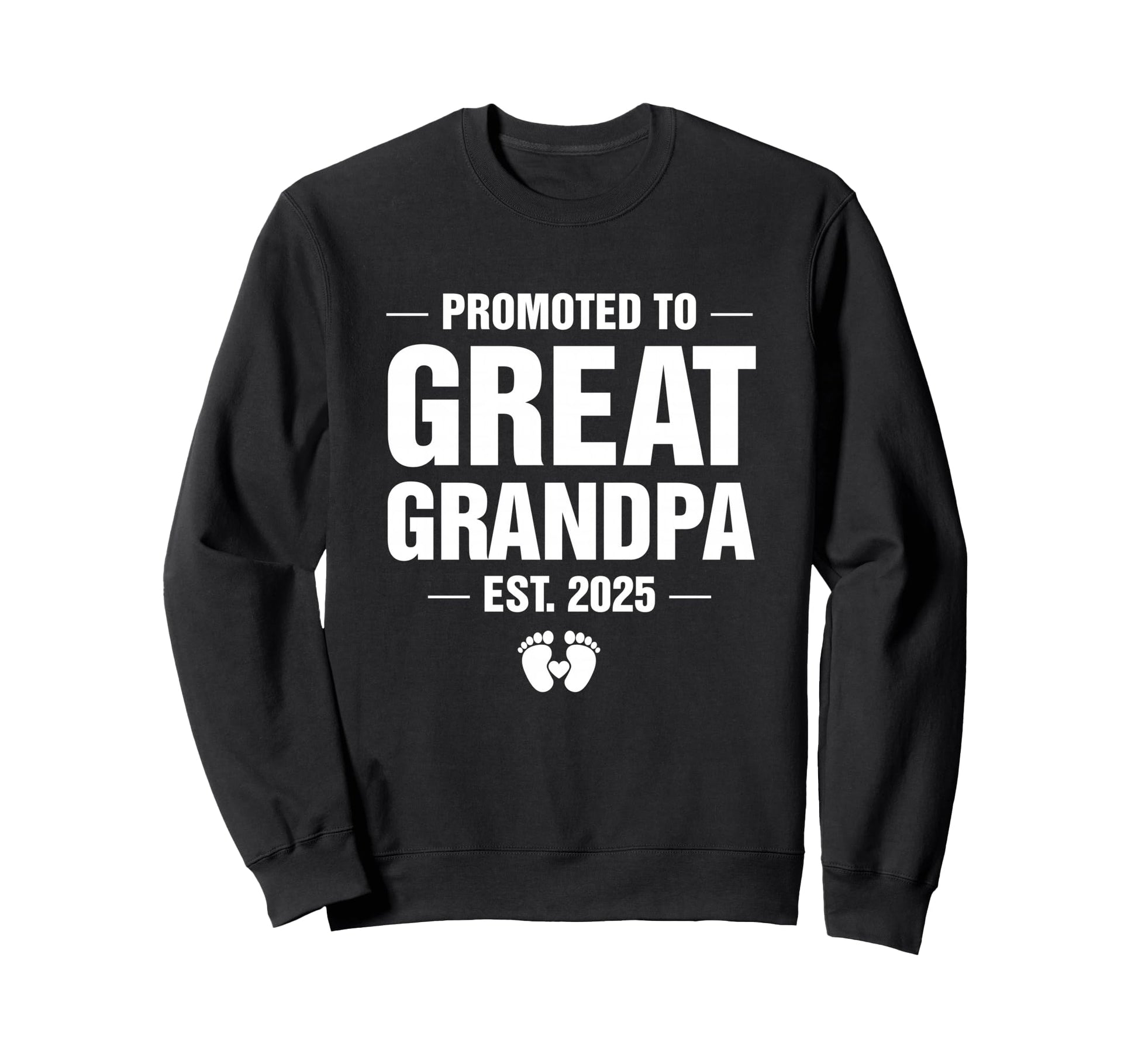 Soon To Be Greats Grandpa 2025 Sweatshirt - Unique Graphic for Adults - T-Shirt, Sweatshirt, Hoodie
