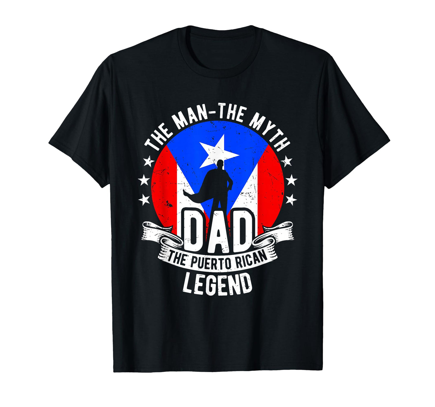 Myth Dad Puerto Rican Legend T-Shirt - Streetwear Style Unisex - T-Shirt, Sweatshirt, Hoodie