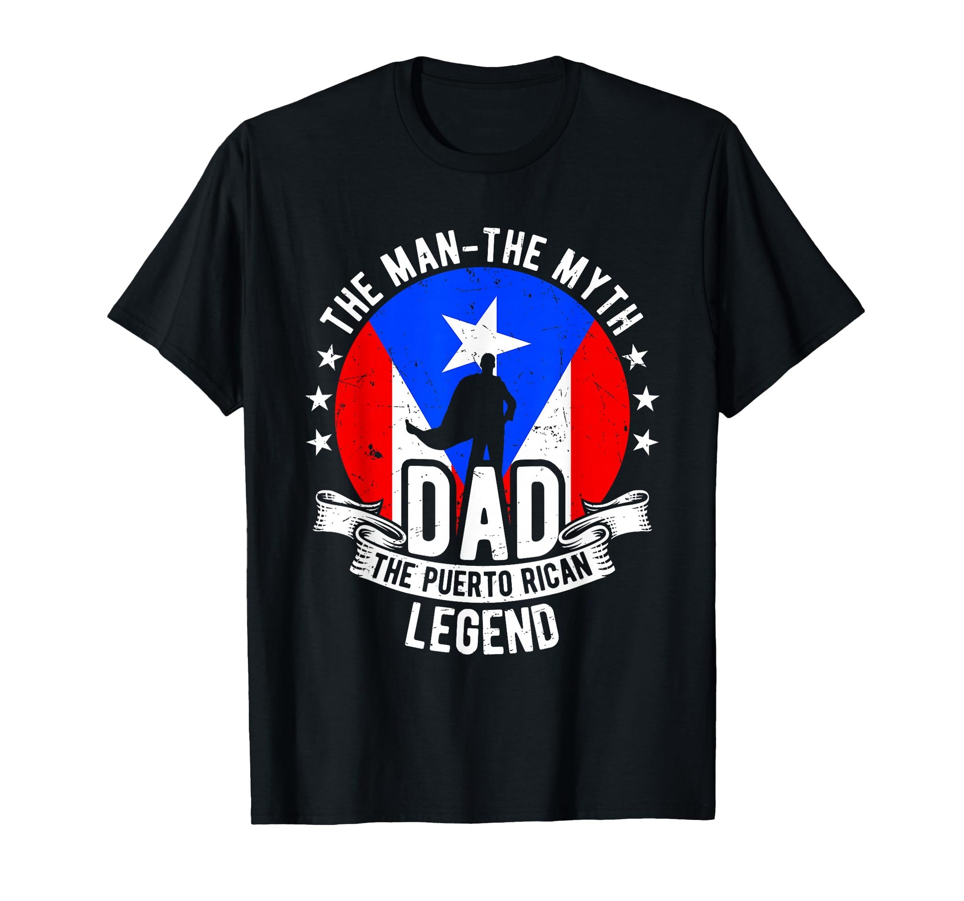 Myth Dad Puerto Rican Legend T-Shirt - Streetwear Style Unisex - T-Shirt, Sweatshirt, Hoodie