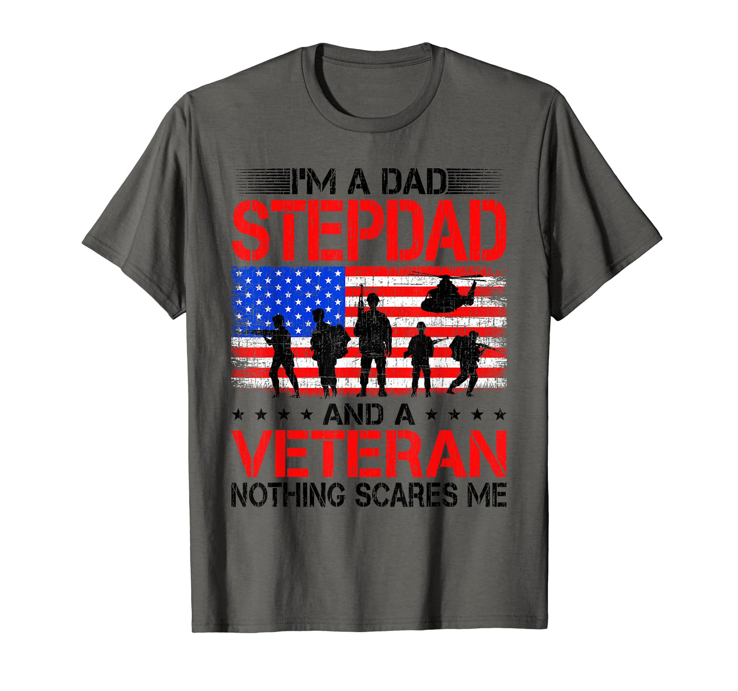 Im Dad Stepdad And Veteran Grandpa T-Shirt - Fun Novelty Design Men Women - T-Shirt, Sweatshirt, Hoodie