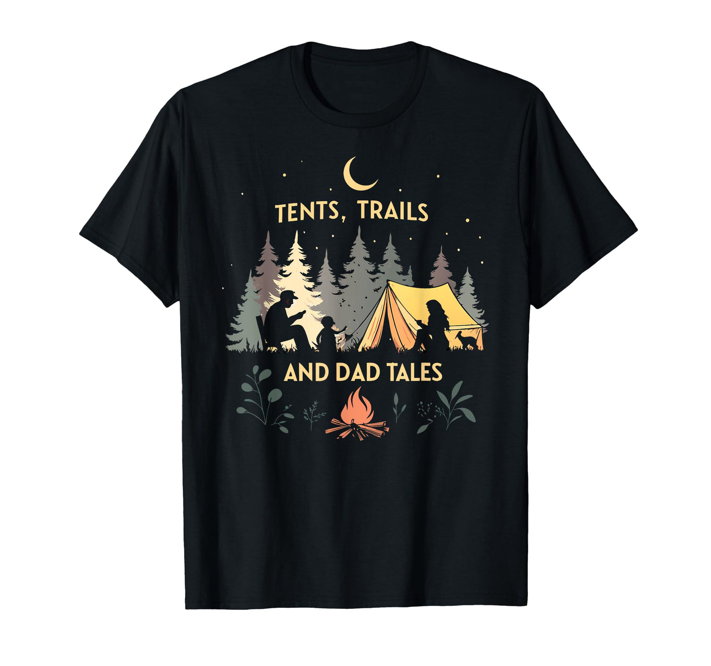 Tents Trails And Dad Tales Hiking T-Shirt - Novelty Apparel for Adults - T-Shirt, Sweatshirt, Hoodie
