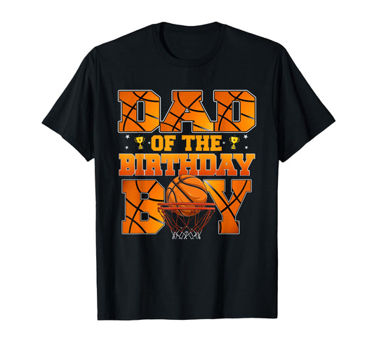 Basketball Dad Birthday Family T-Shirt - Fun Novelty Design Men Women - T-Shirt, Sweatshirt, Hoodie