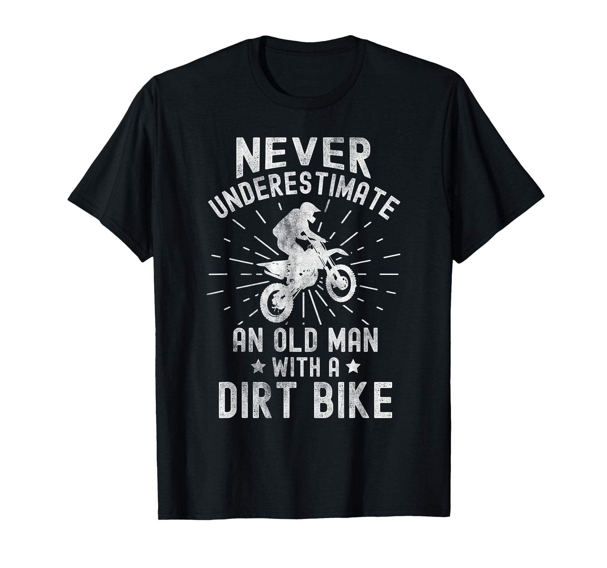 Never Underestimate Old Dirt Bike T-Shirt - Minimalist Print for Adults - T-Shirt, Sweatshirt, Hoodie