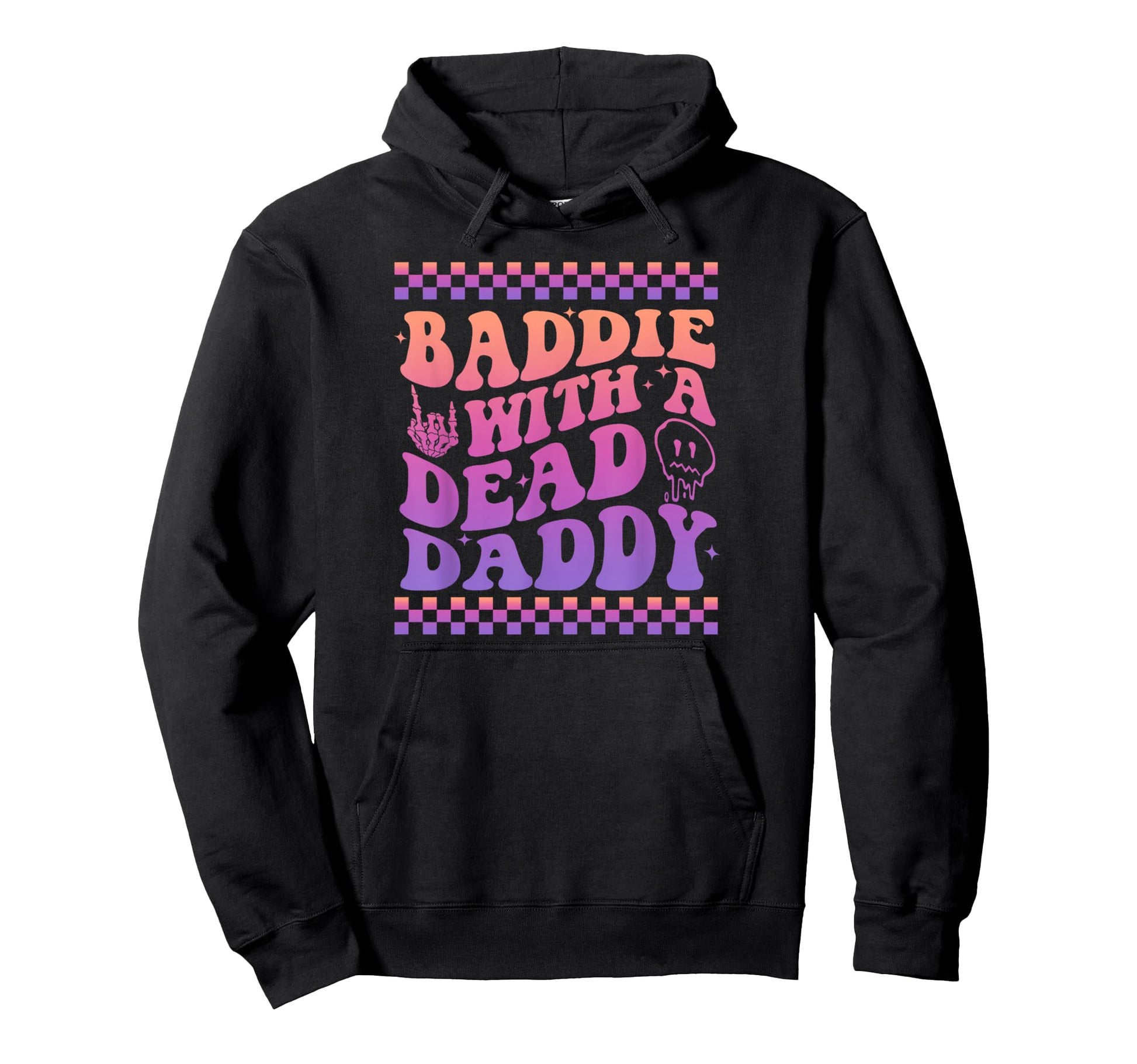 Baddie Dead Daddy Dead Dad Club Funny Hoodie - Streetwear Style for Adults - T-Shirt, Sweatshirt, Hoodie