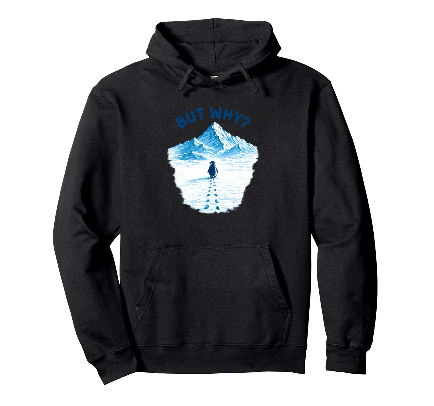 But Why Nihilist Penguin Sublimation Hoodie - Custom Art Print Unisex - T-Shirt, Sweatshirt, Hoodie
