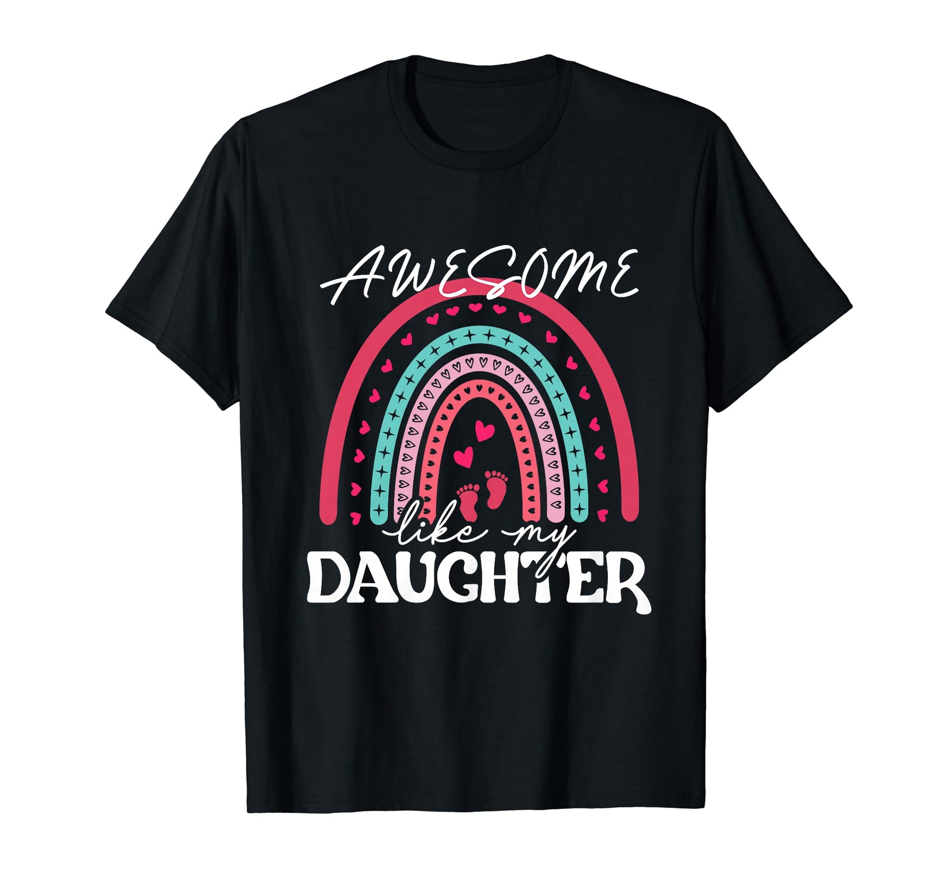 Awesome Like My Daughter Fathers Day Rad T-Shirt - Graphic Print Men Women - T-Shirt, Sweatshirt, Hoodie