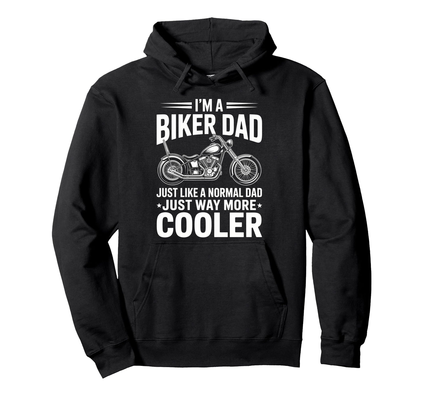 Im Biker Dad Motorcycle Funny Hoodie - Casual Everyday Wear for Adults - T-Shirt, Sweatshirt, Hoodie