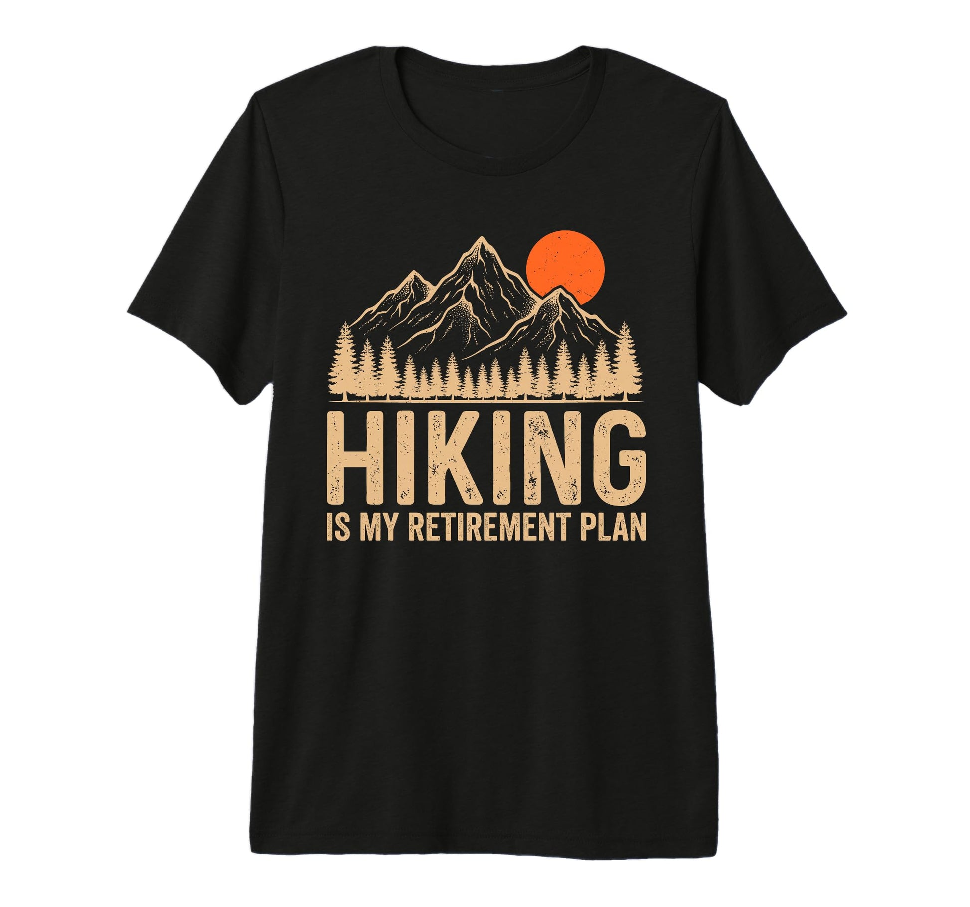 My Retirement Plan Funny Hiking T-Shirt - Custom Art Print for Adults - T-Shirt, Sweatshirt, Hoodie