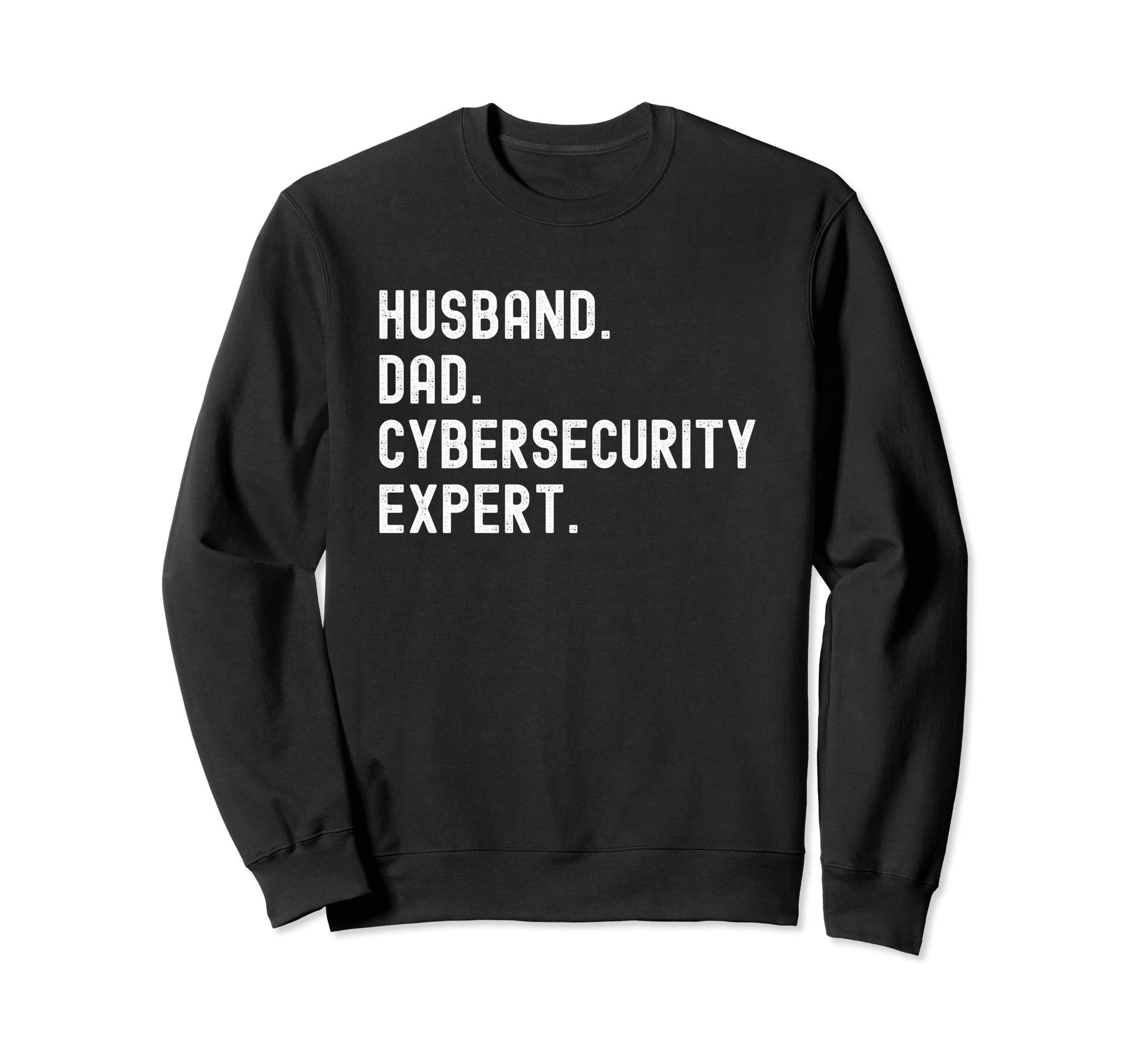 Cybersecurity Dad Expert Husband T Shirts T-Shirt - Minimalist Print Unisex - T-Shirt, Sweatshirt, Hoodie