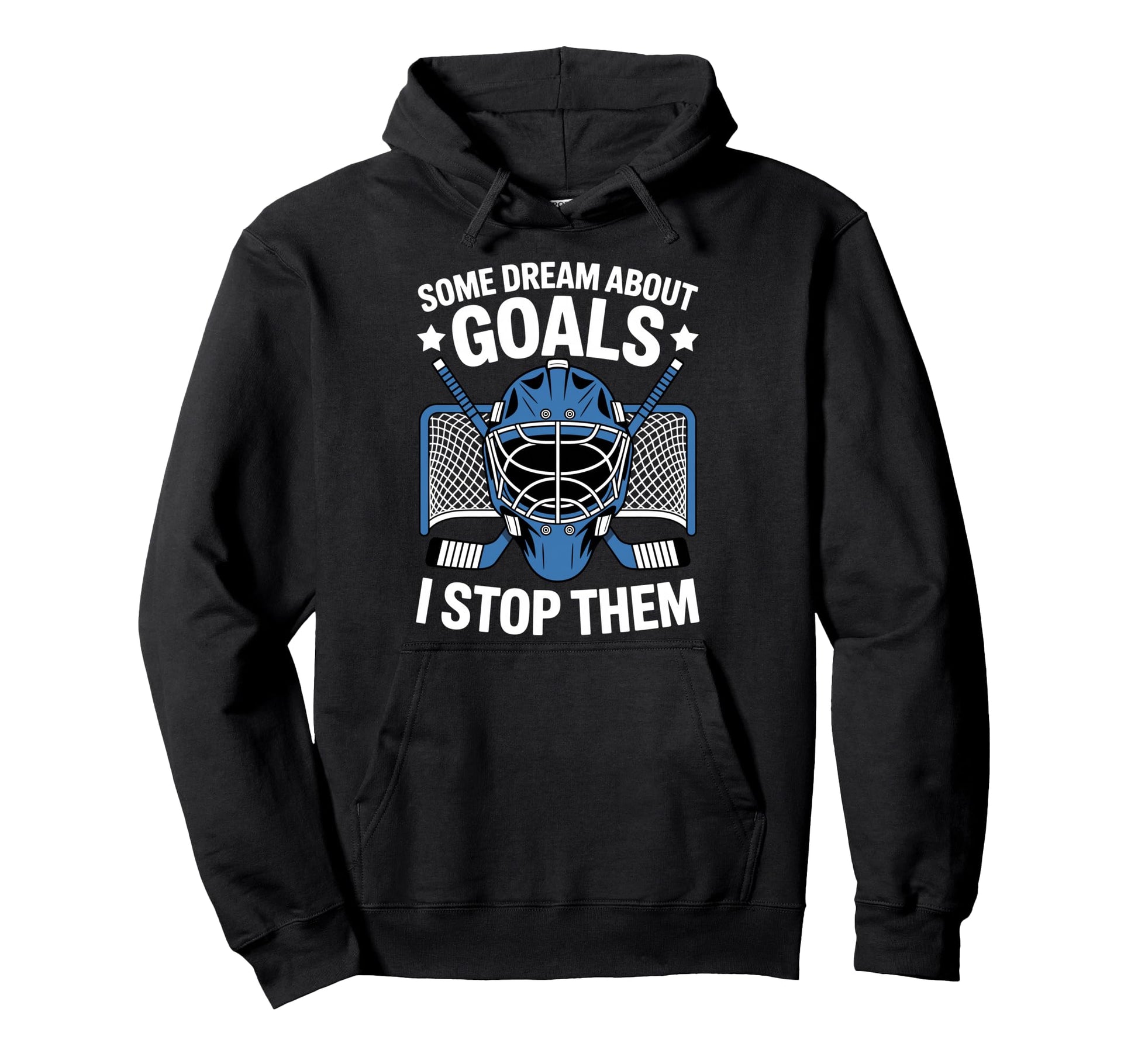 Best Hockey Goalie Art Ice Hockey Hoodie - Casual Everyday Wear Men Women - T-Shirt, Sweatshirt, Hoodie