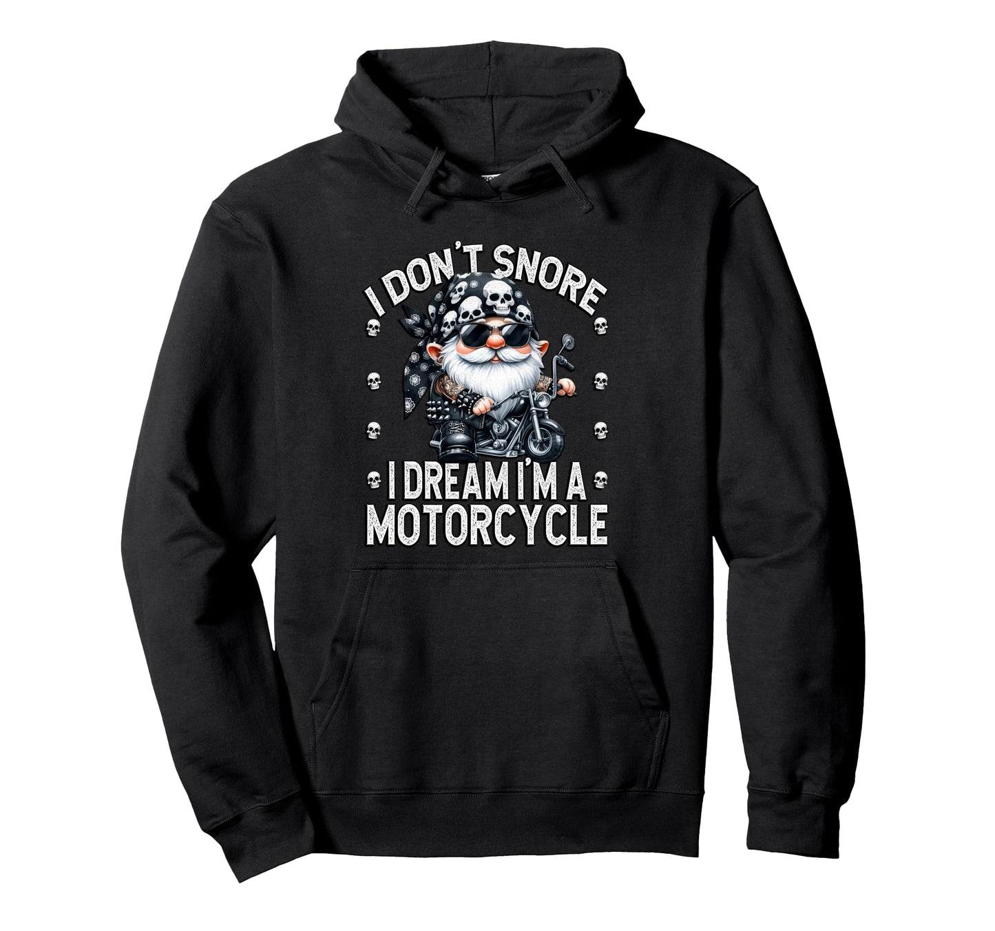 Biker Dad Gnome I Dont Snore I Dream Im Hoodie - Trendy Graphic Unisex - T-Shirt, Sweatshirt, Hoodie