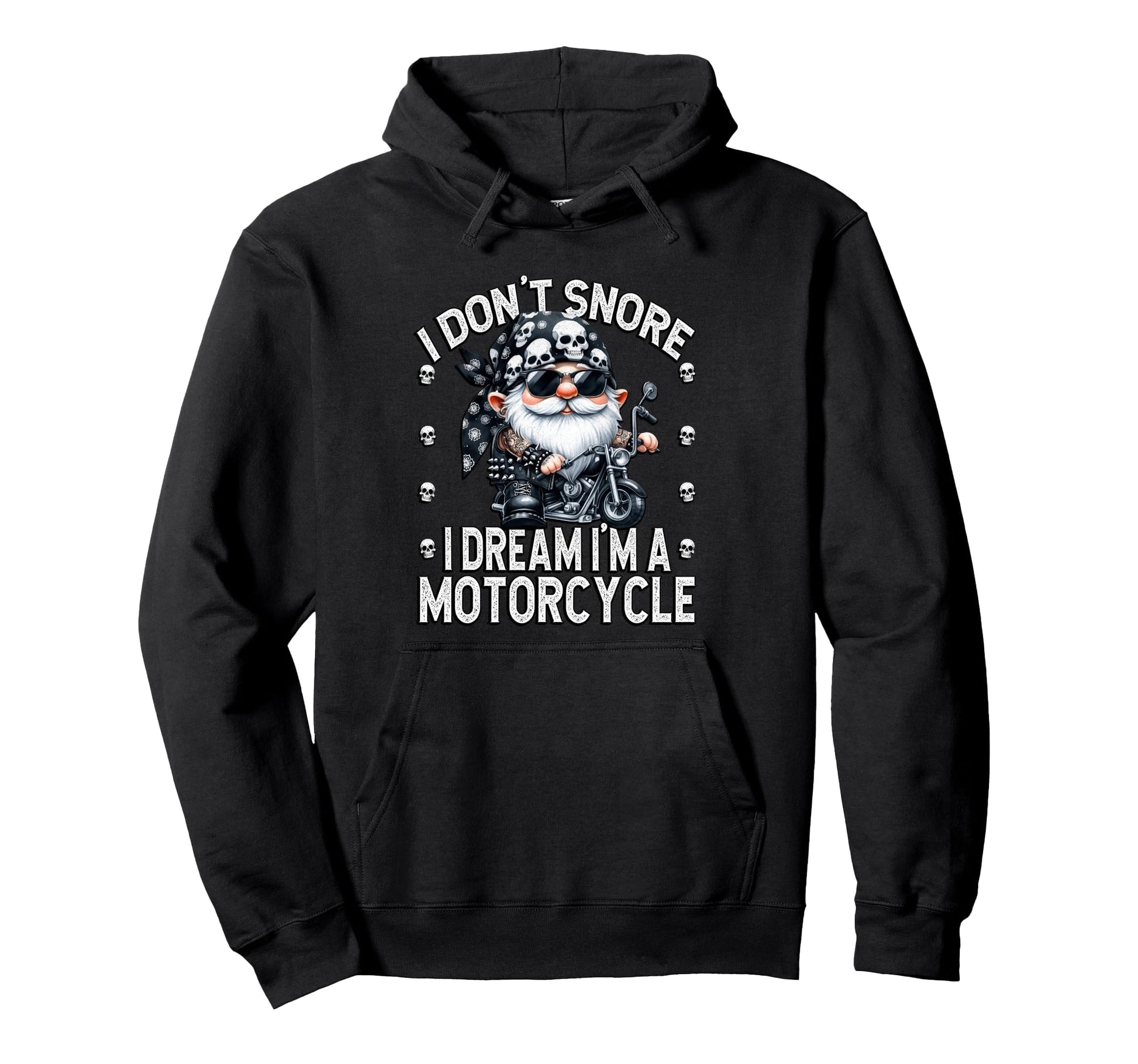 Biker Dad Gnome I Dont Snore I Dream Im Hoodie - Trendy Graphic Unisex - T-Shirt, Sweatshirt, Hoodie