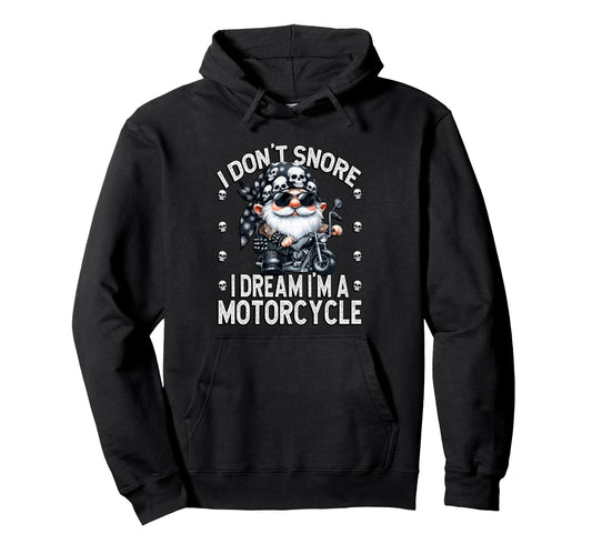 Biker Dad Gnome I Dont Snore I Dream Im Hoodie - Trendy Graphic Unisex - T-Shirt, Sweatshirt, Hoodie