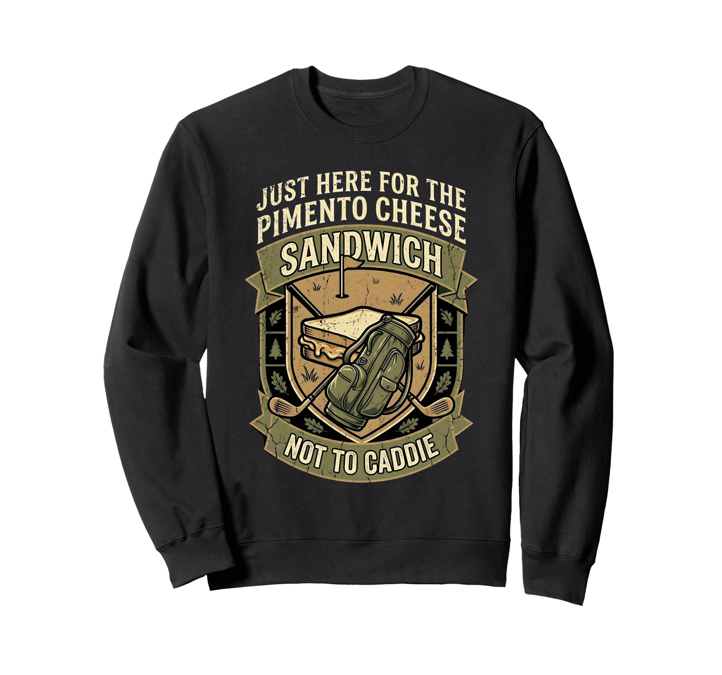 Im Just Here Pimento Cheese Sandwich Sweatshirt - Graphic Print for Adults - T-Shirt, Sweatshirt, Hoodie