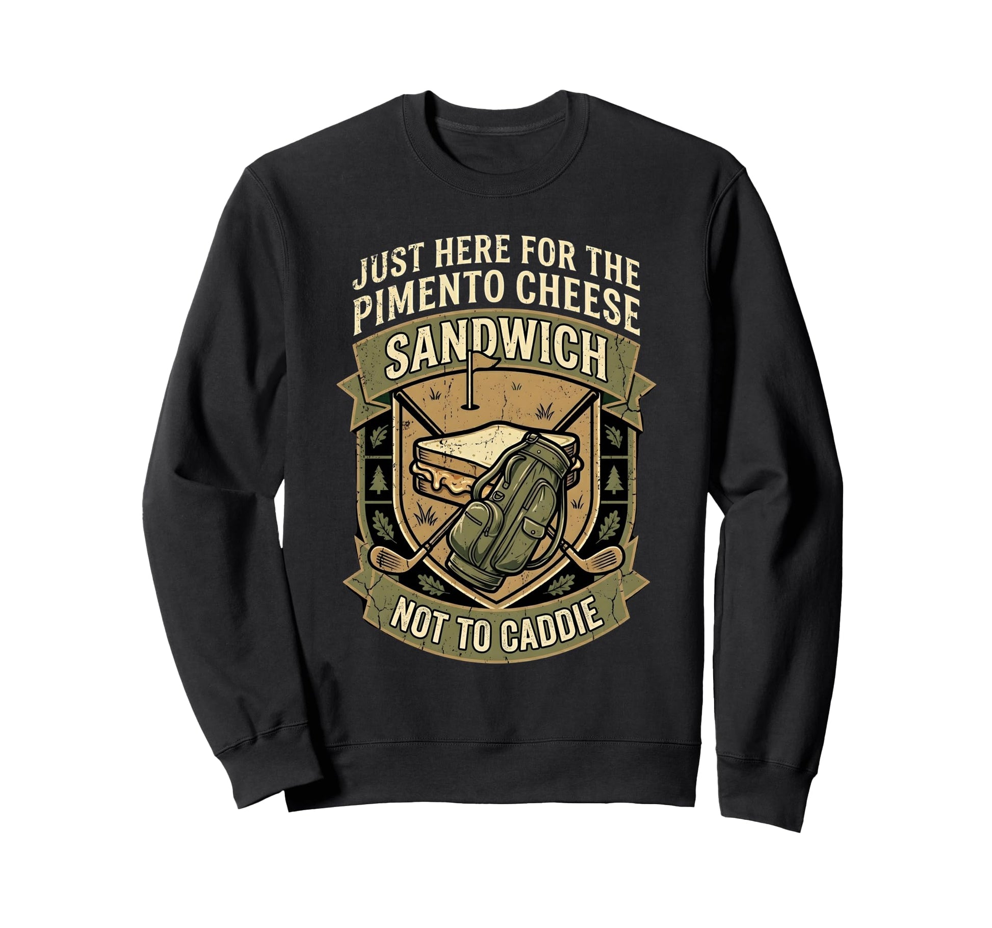 Im Just Here Pimento Cheese Sandwich Sweatshirt - Graphic Print for Adults - T-Shirt, Sweatshirt, Hoodie