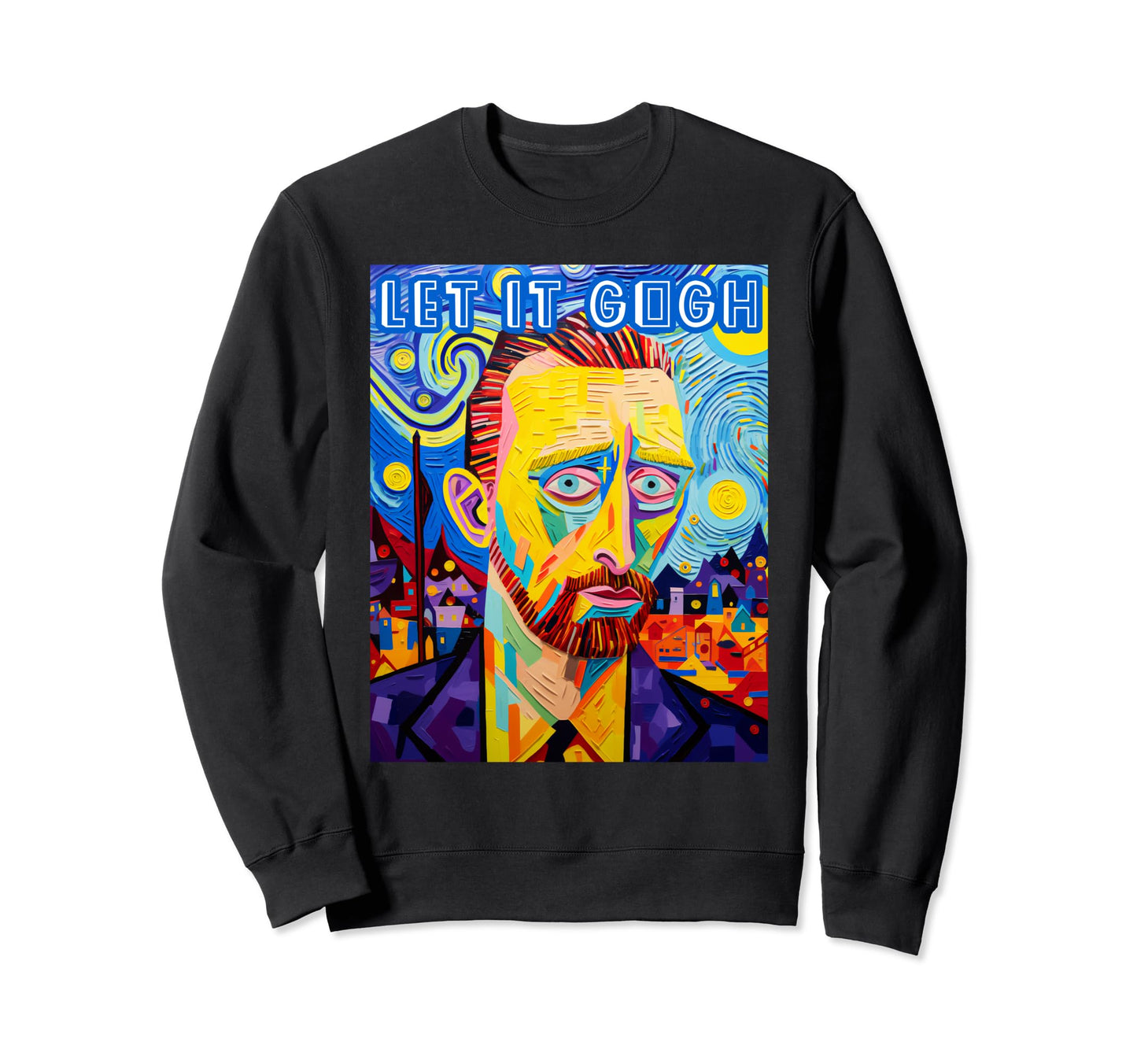 Let It Gogh Funny Van Gogh Pop Art Pun Sweatshirt - Novelty Apparel Unisex - T-Shirt, Sweatshirt, Hoodie