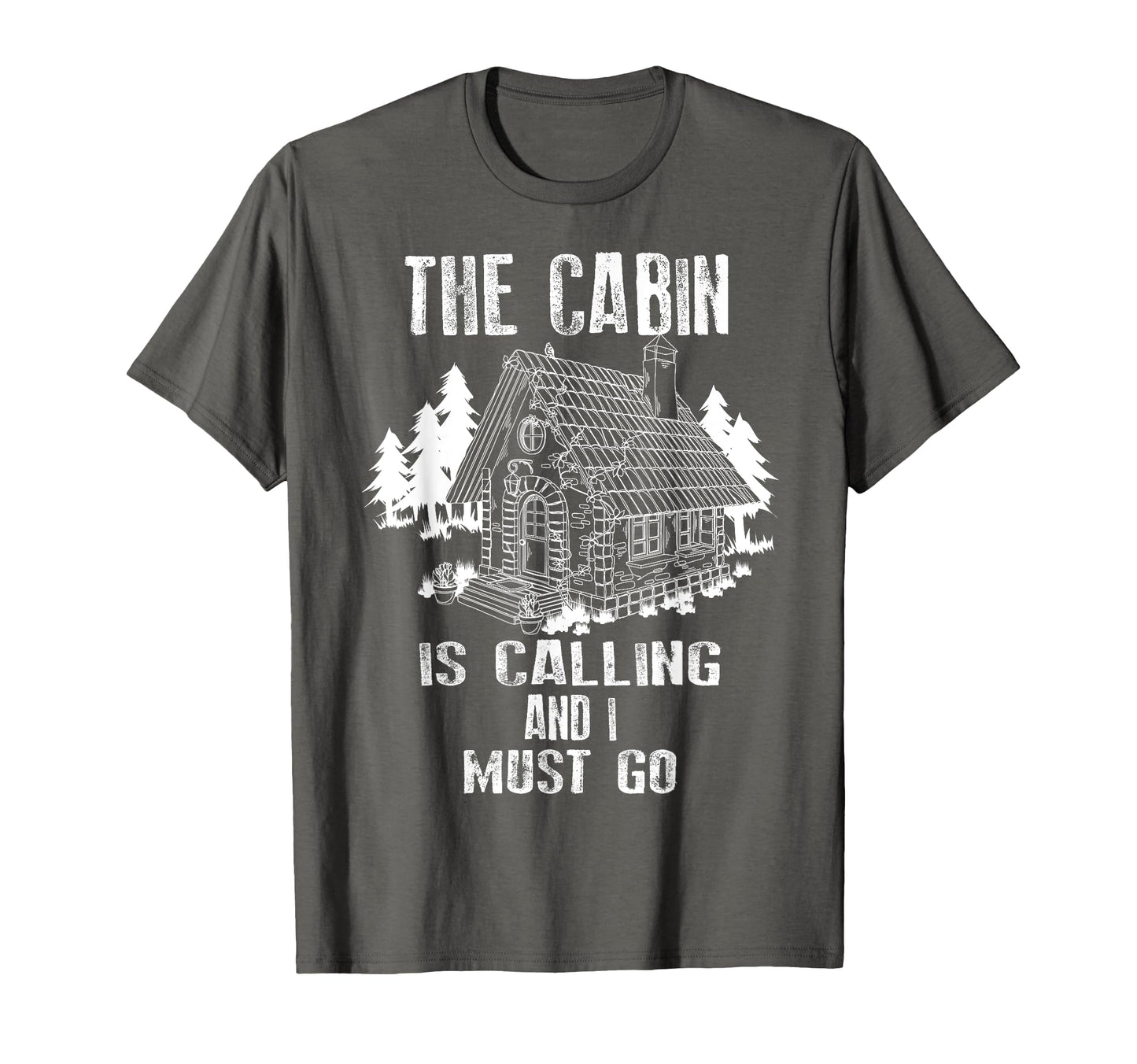 Cabin Is Calling And I Must Go Outdoor T-Shirt - Trendy Graphic for Adults - T-Shirt, Sweatshirt, Hoodie