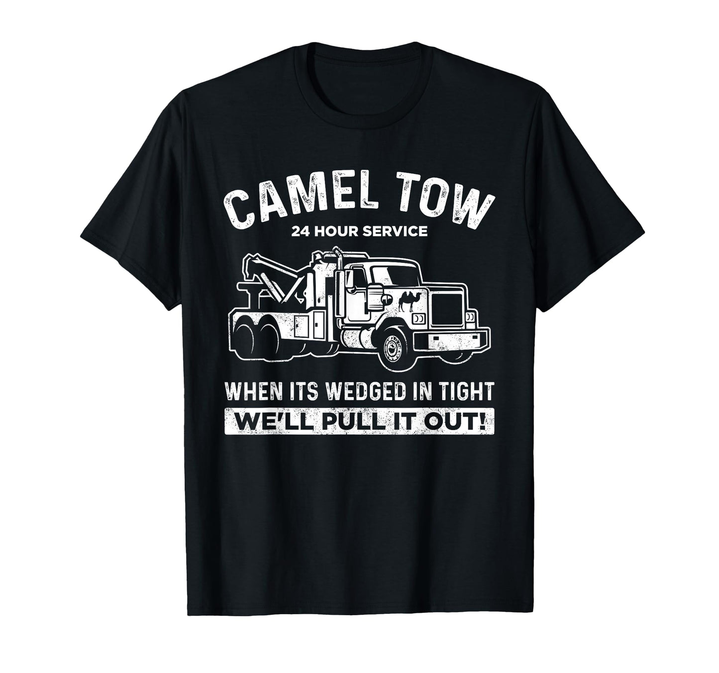 Camel Towing Tow Truck Camel Towing T-Shirt - Trendy Graphic Unisex - T-Shirt, Sweatshirt, Hoodie