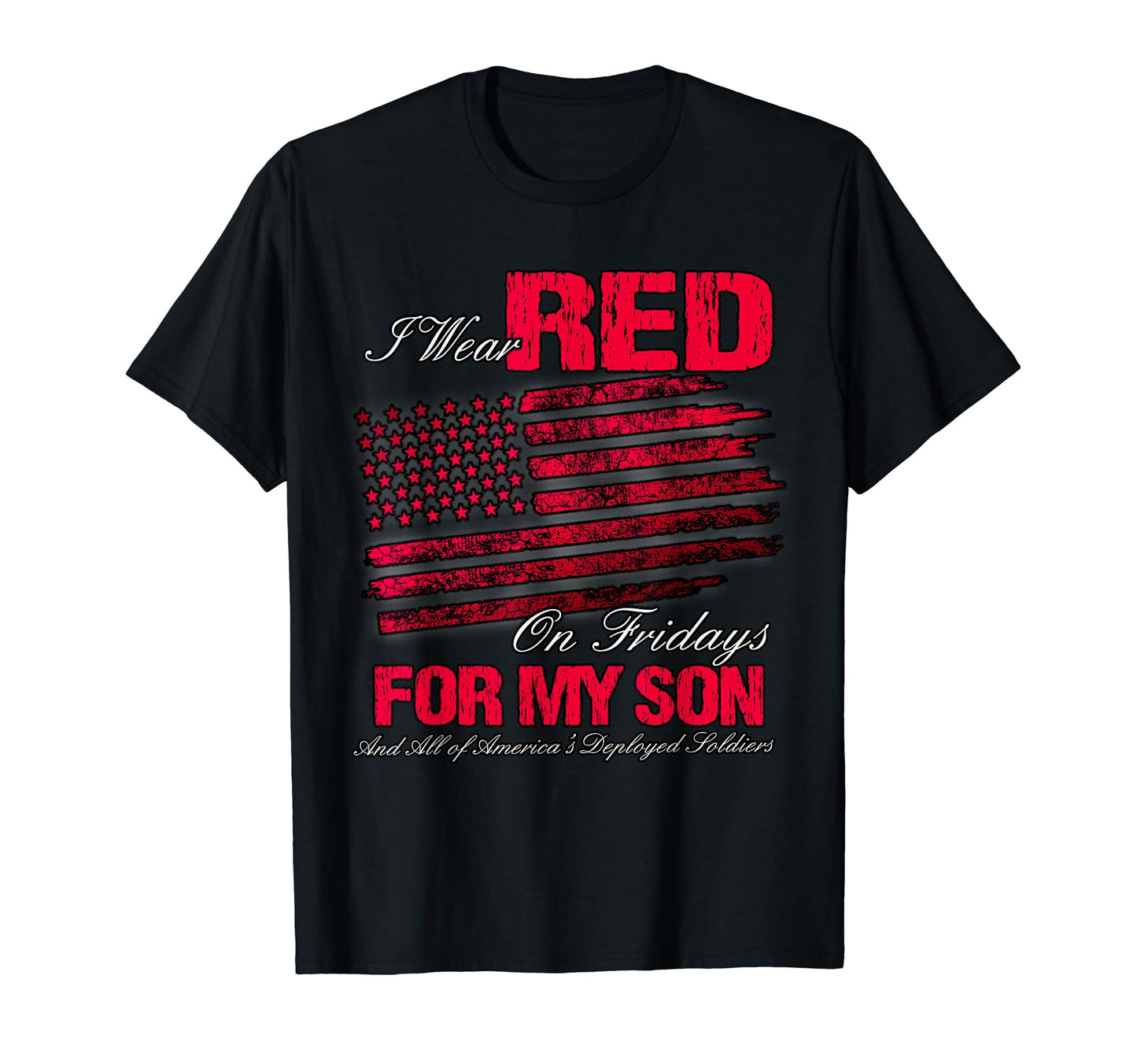 Red Fridays Deployed Military Son Sweatshirt - Unique Graphic Unisex - T-Shirt, Sweatshirt, Hoodie
