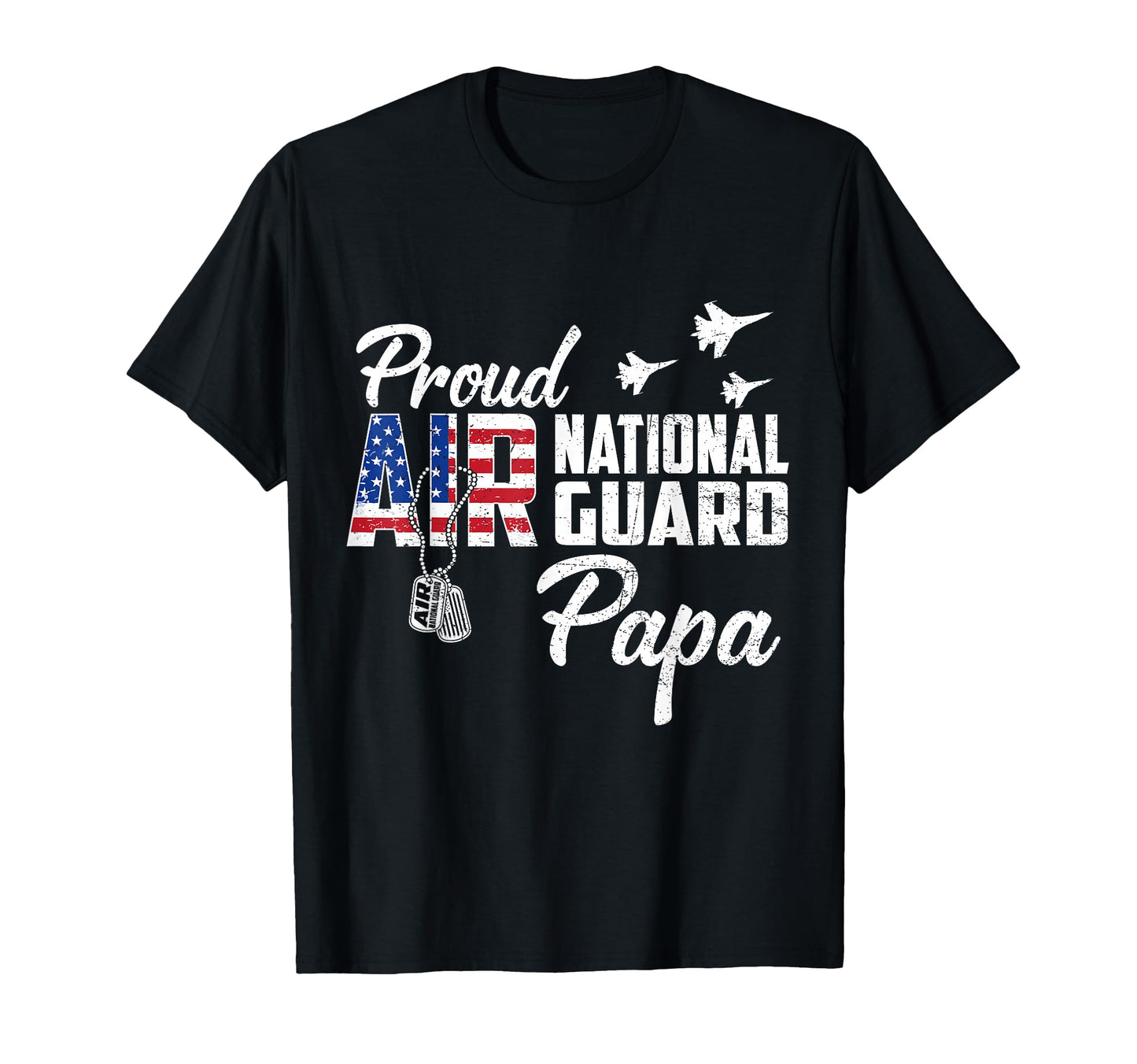 Proud Air National Guard Papa Flag T-Shirt - Fun Novelty Design for Adults - T-Shirt, Sweatshirt, Hoodie