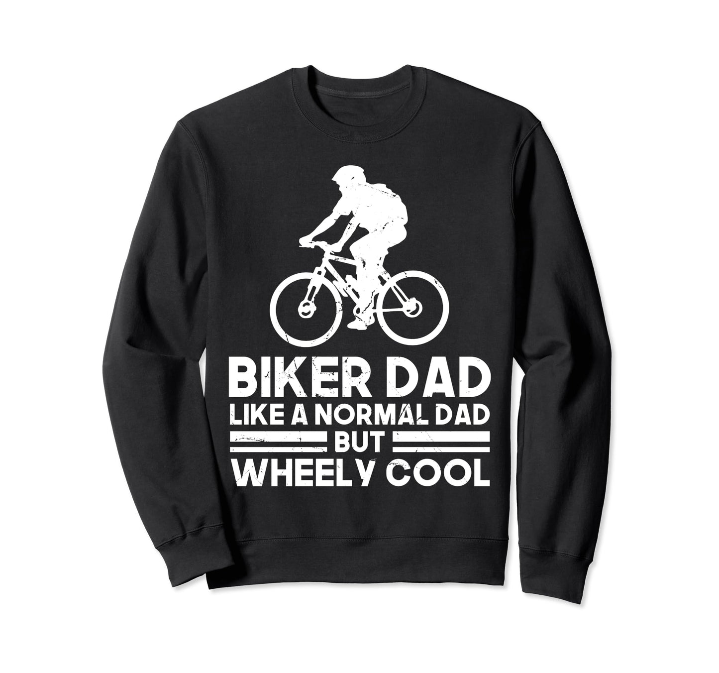 Biker Dad Bike Funny Mtb Funny Sweatshirt - Unique Graphic Men Women - T-Shirt, Sweatshirt, Hoodie