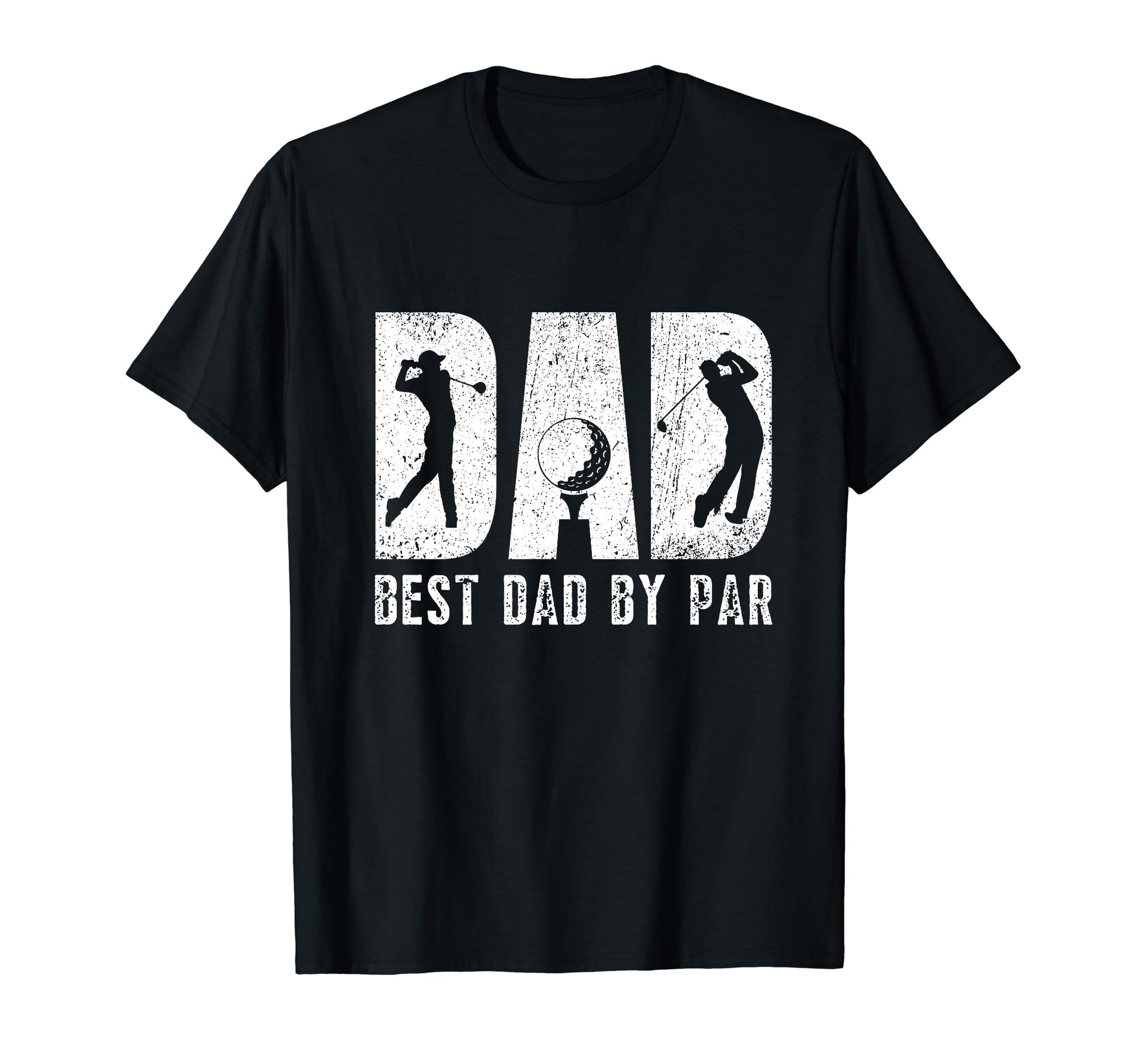 Best Dad Par Funny Gifts Mens Golf T-Shirt - Novelty Apparel for Adults - T-Shirt, Sweatshirt, Hoodie
