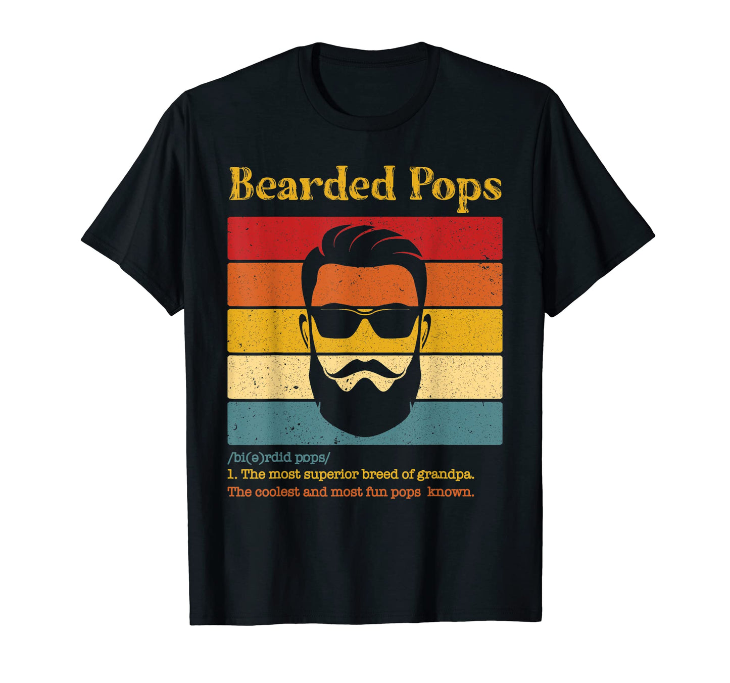Bearded Pops Definition Funny T-Shirt - Streetwear Style Unisex - T-Shirt, Sweatshirt, Hoodie